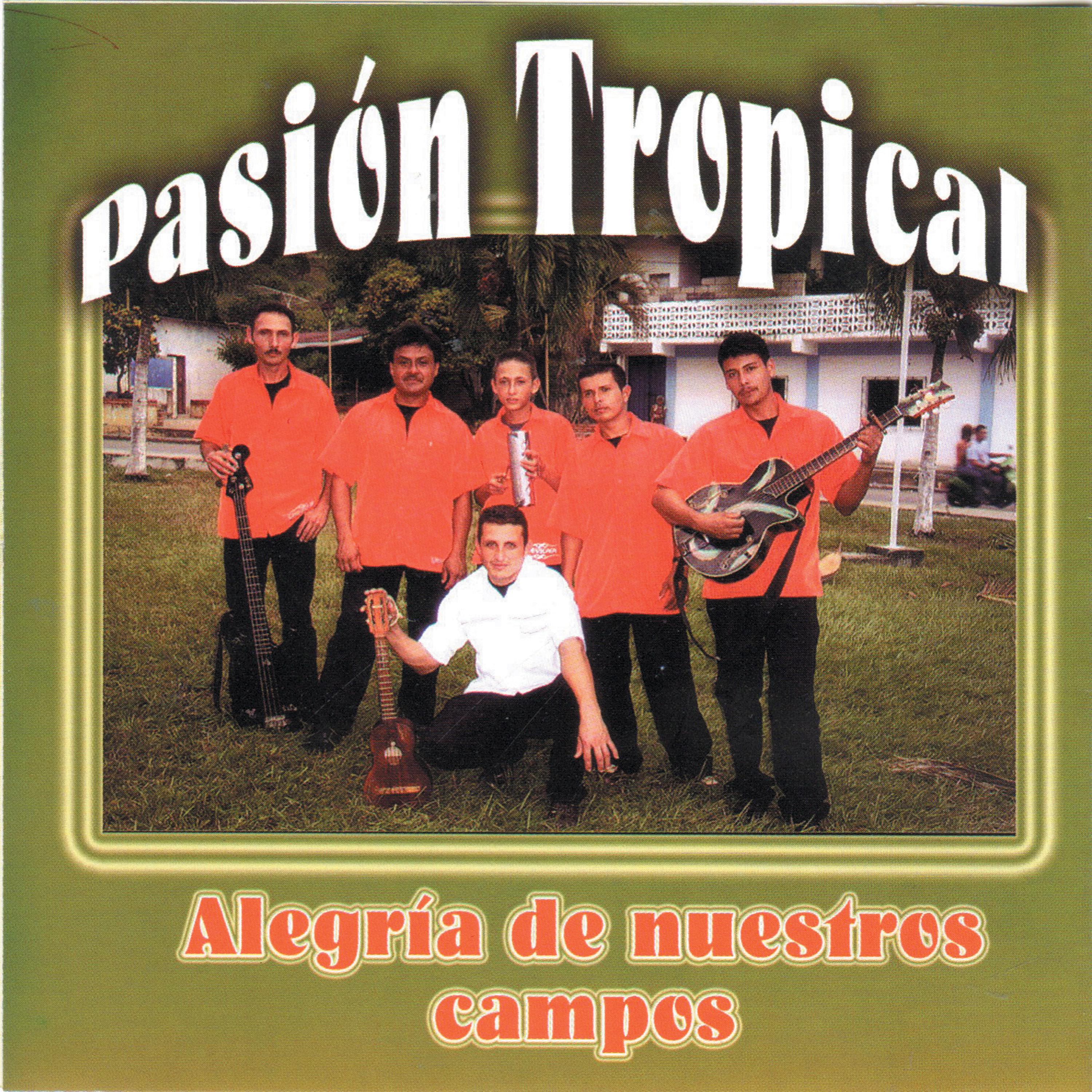 Pasión Tropical: Alegría de Nuestros Campos