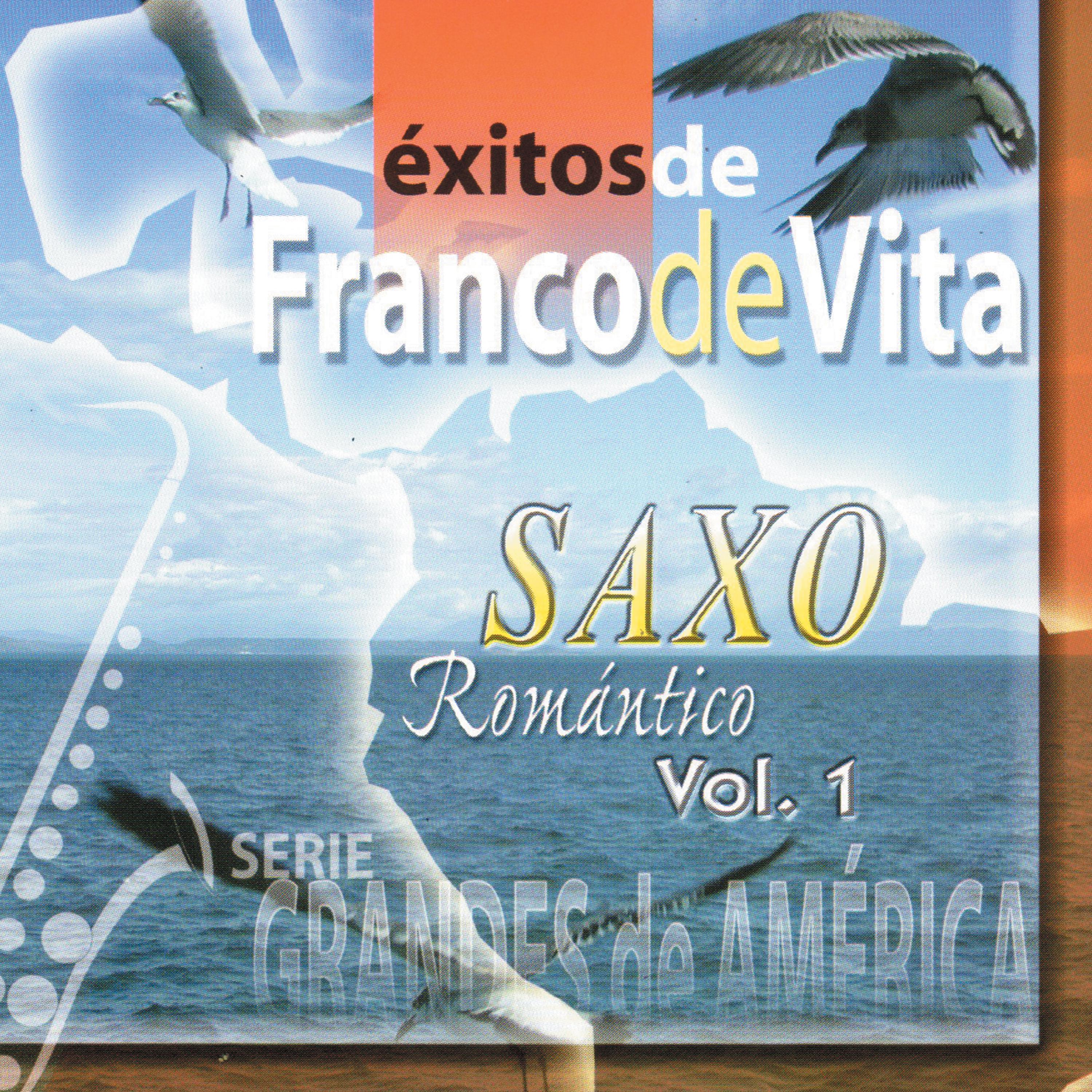 Saxo Romántico: Éxistos de Franco De Vita, Vol. 1