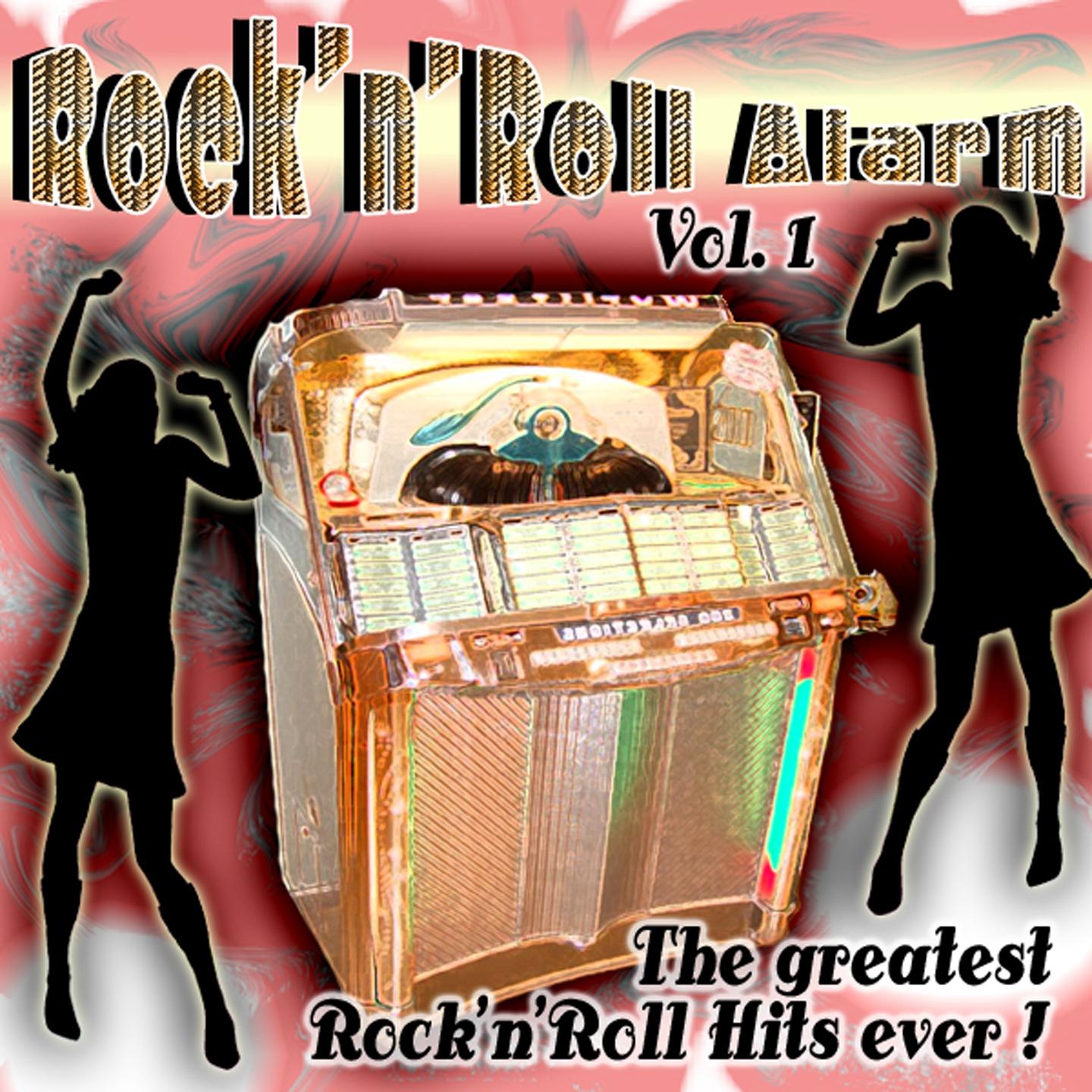 Rock 'n' Roll Alarm (The Greatest Rock 'n' Roll Hits Ever - Vol.1)