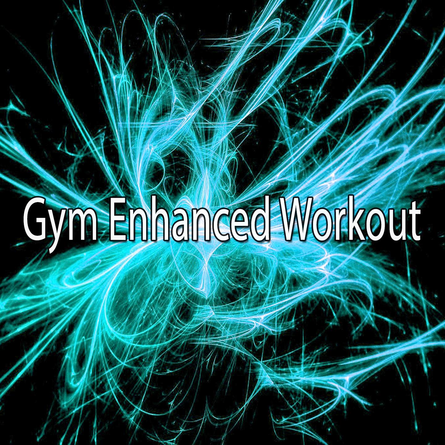 Gym Enhanced Workout