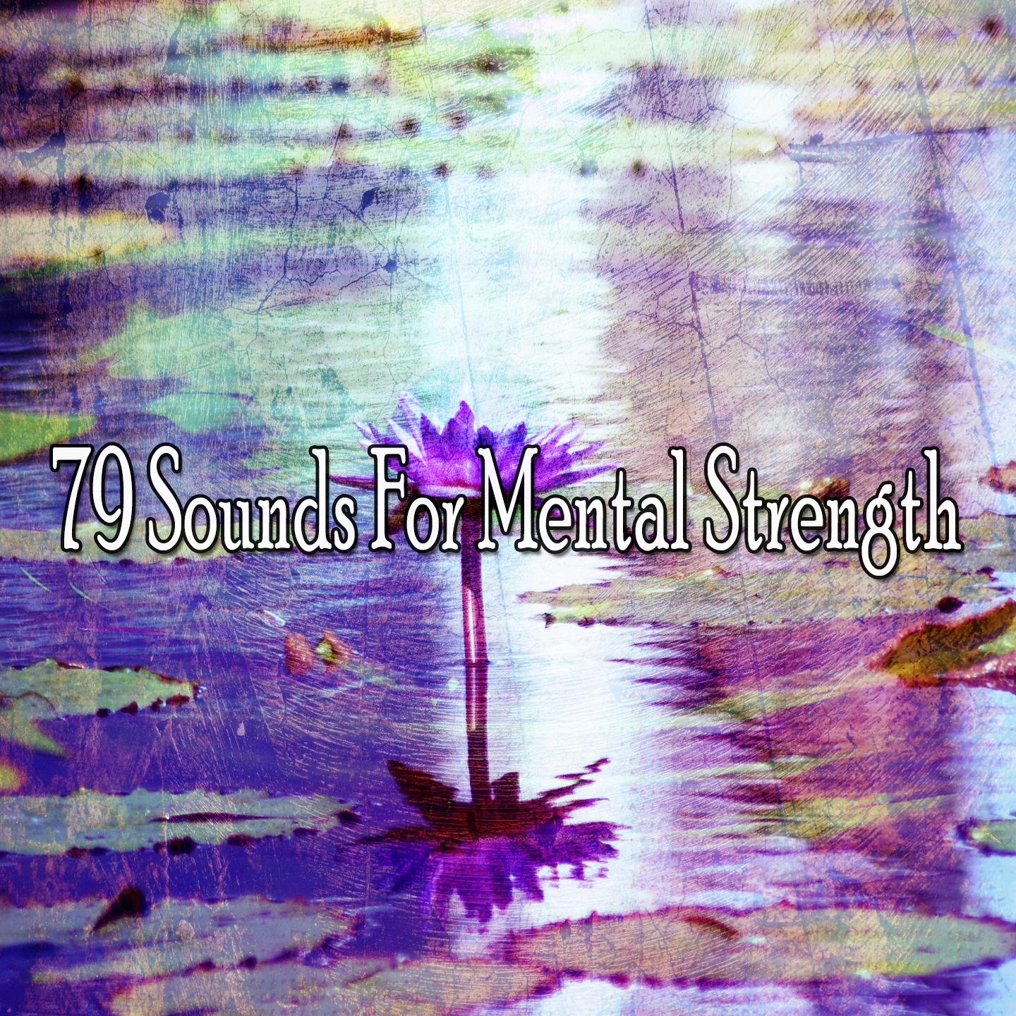 79 Sounds for Mental Strength