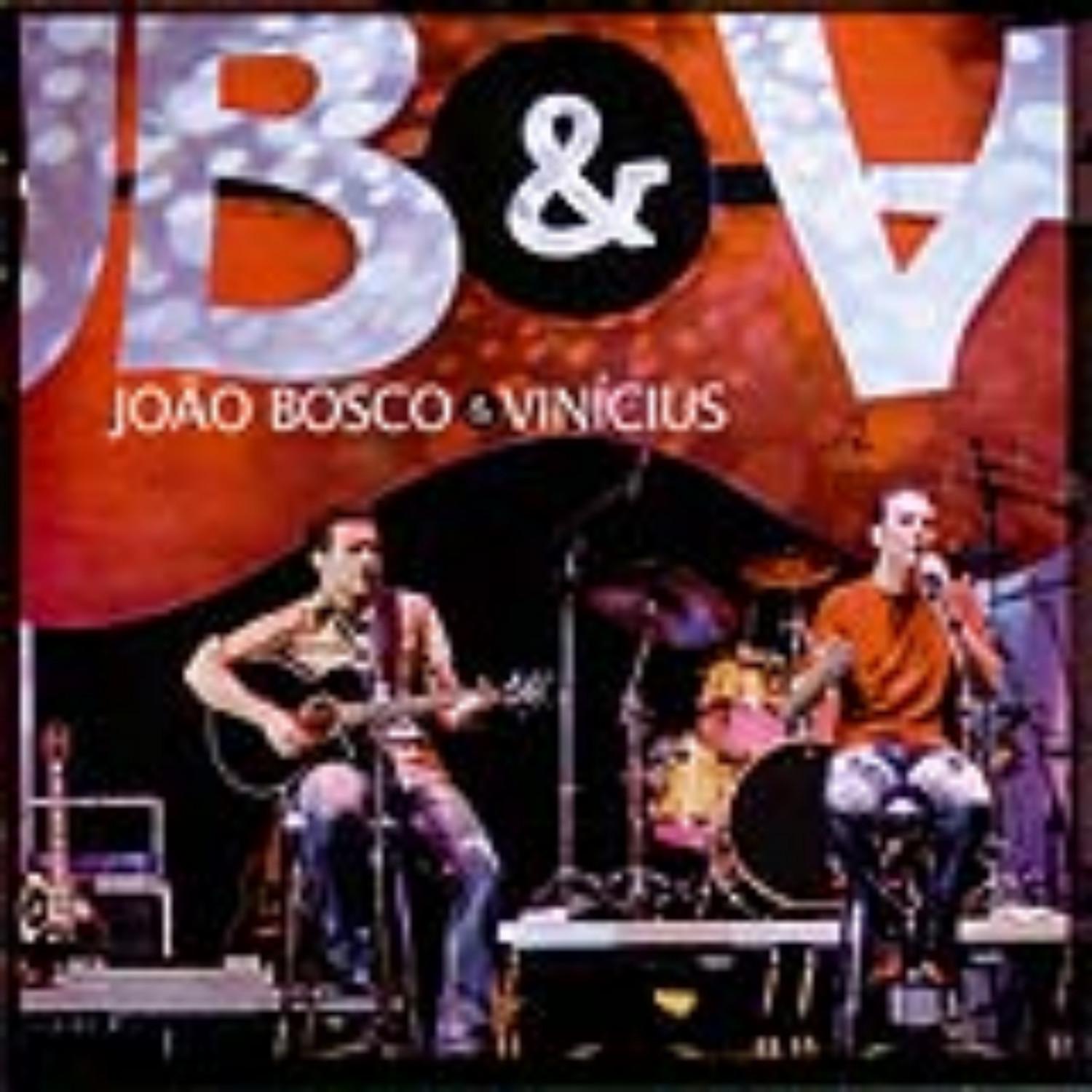 João Bosco & Vinícius - Ao Vivo