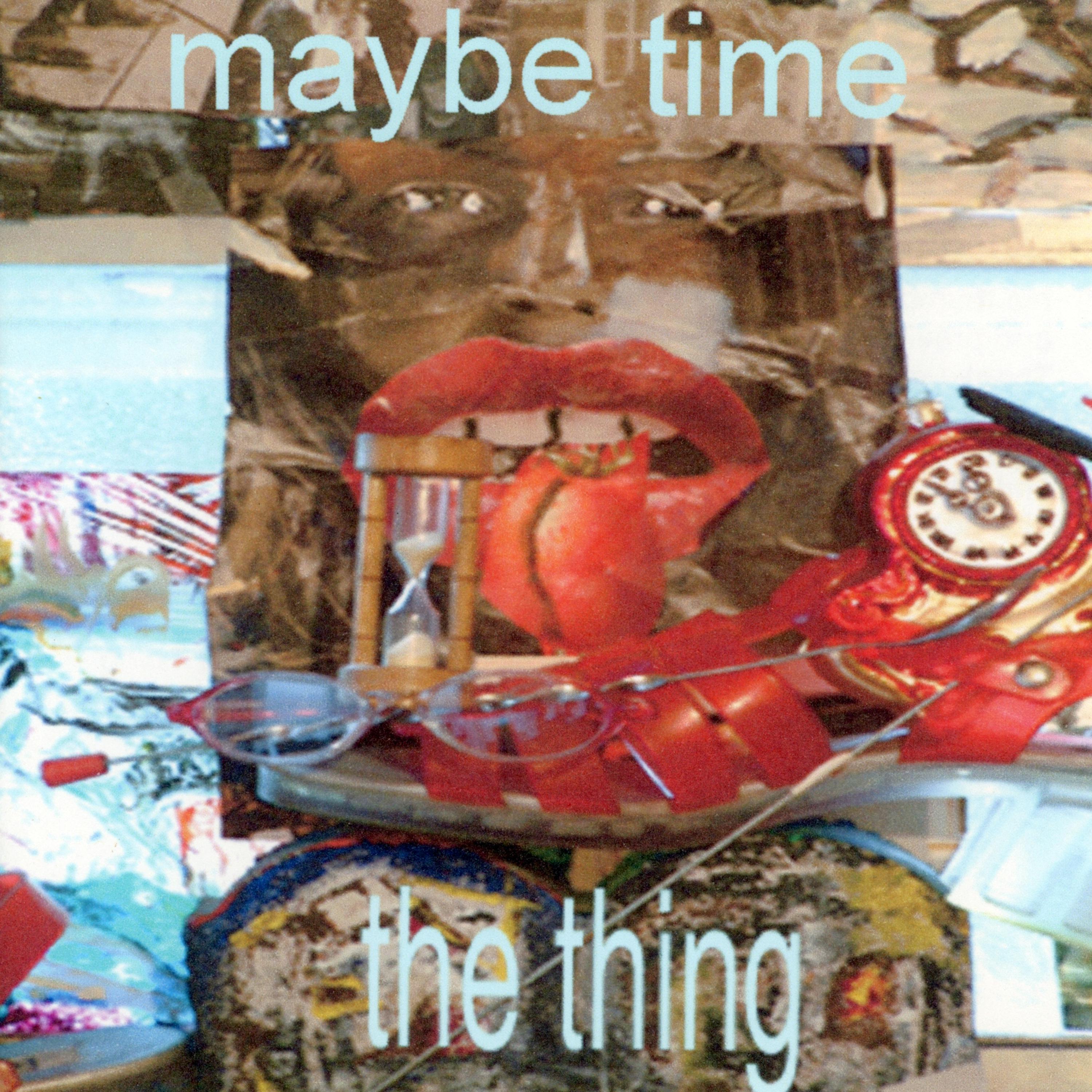 Maybe Time