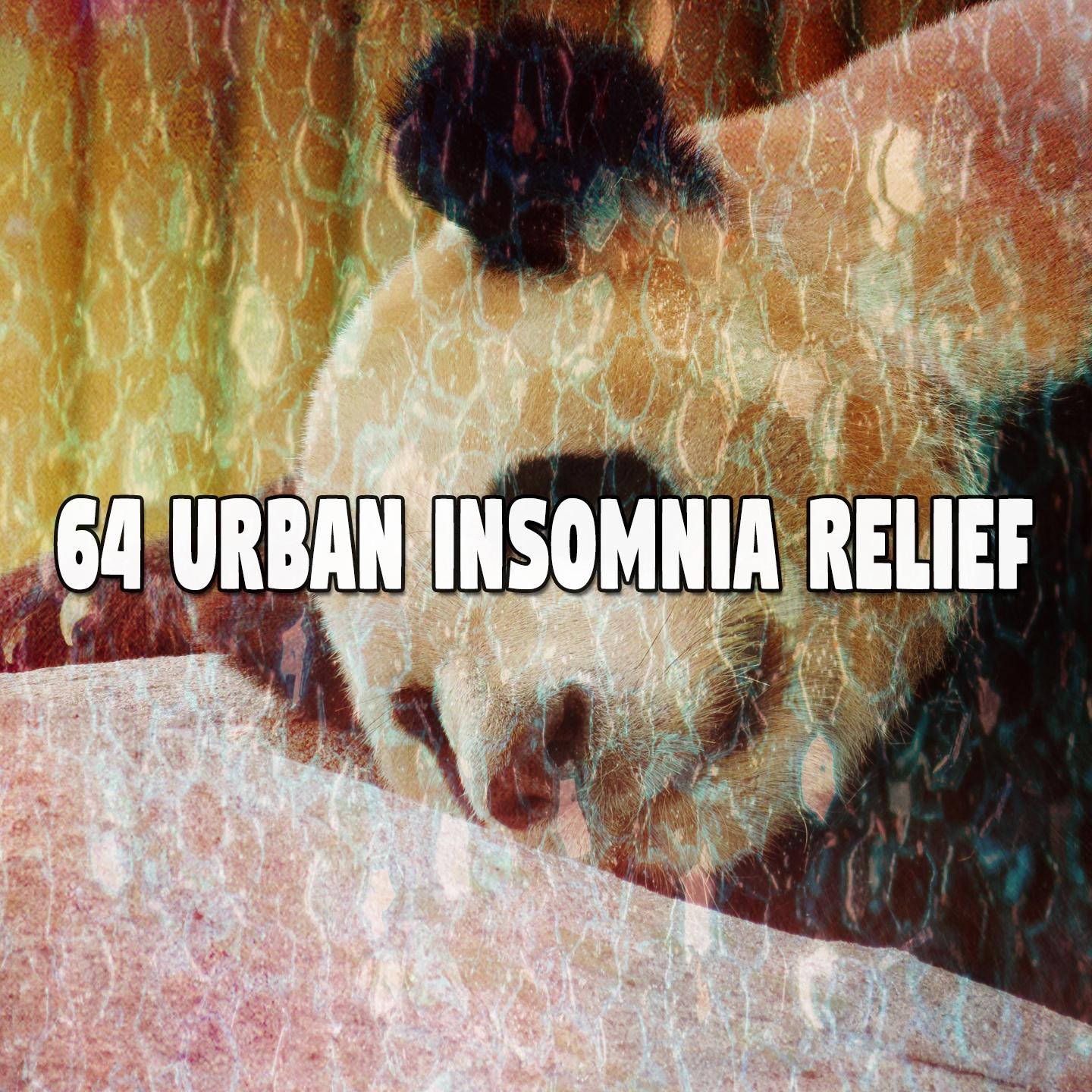 64 Urban Insomnia Relief