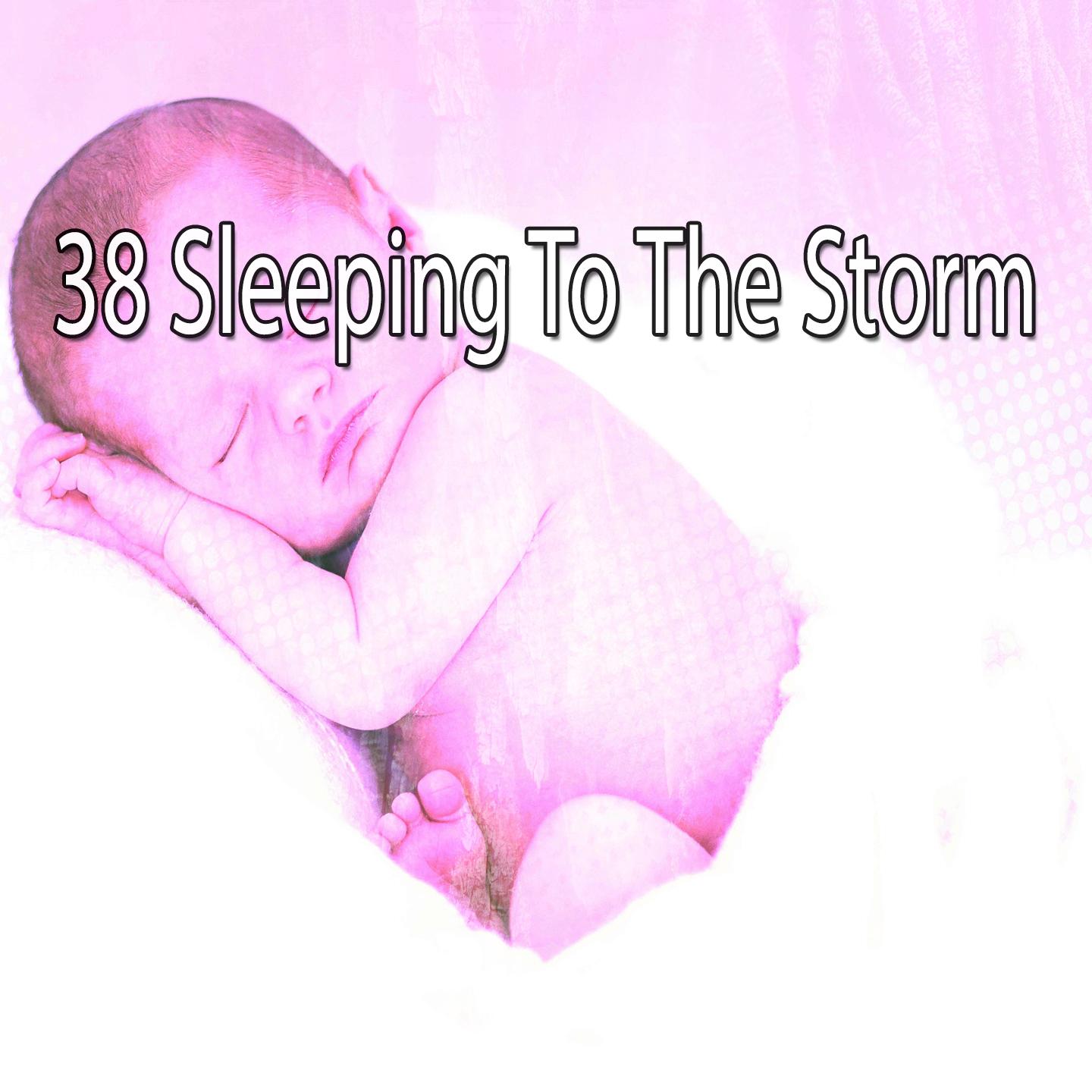 38 Sleeping to the Storm