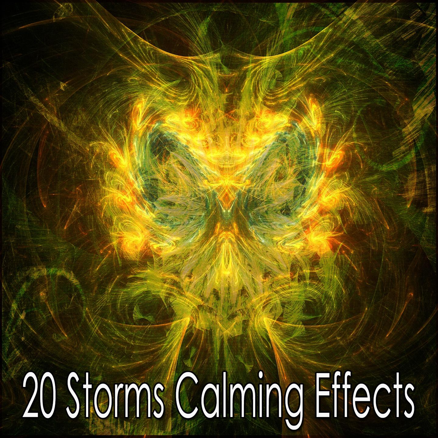 20 Storms Calming Effects