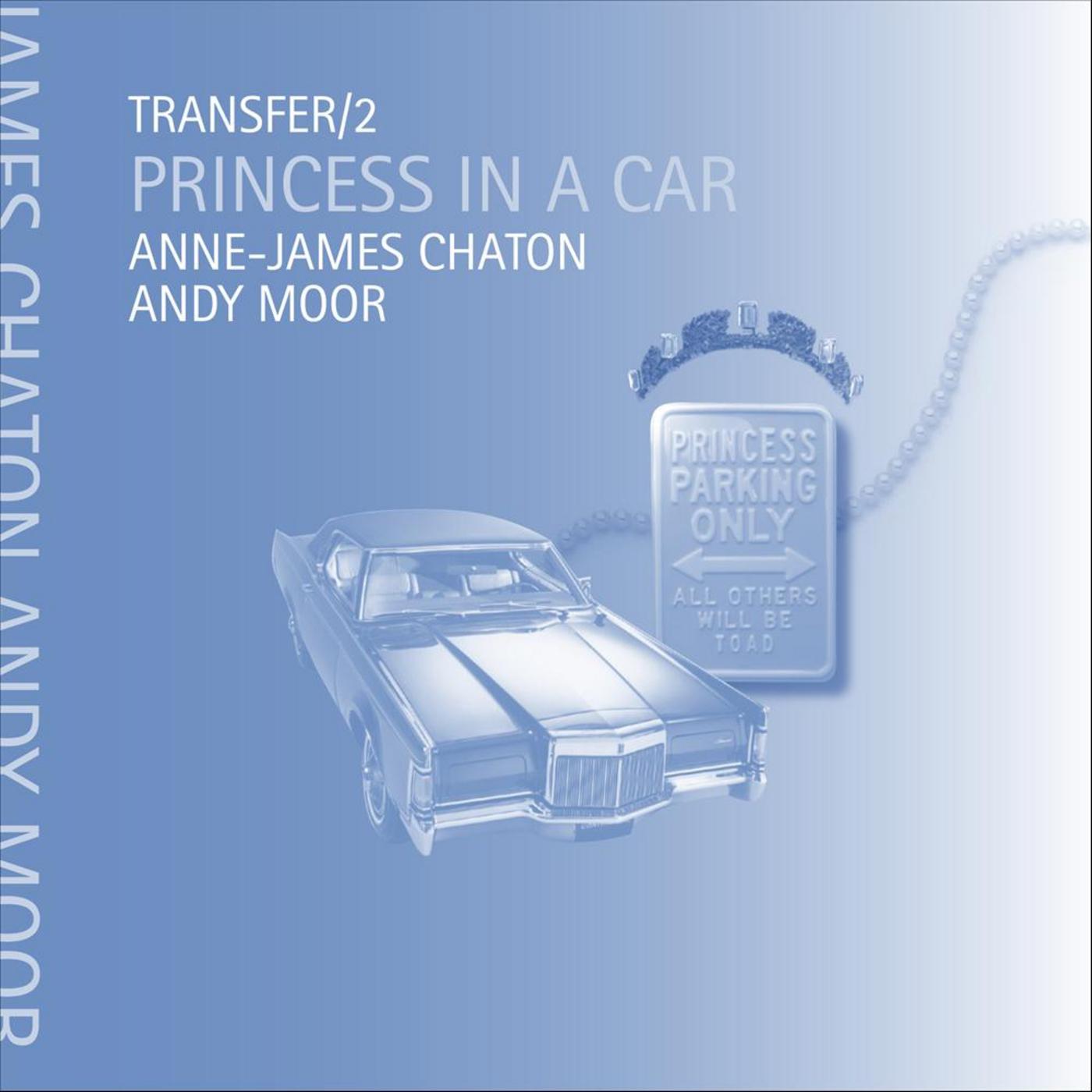 Transfer/2 Princess in a Car