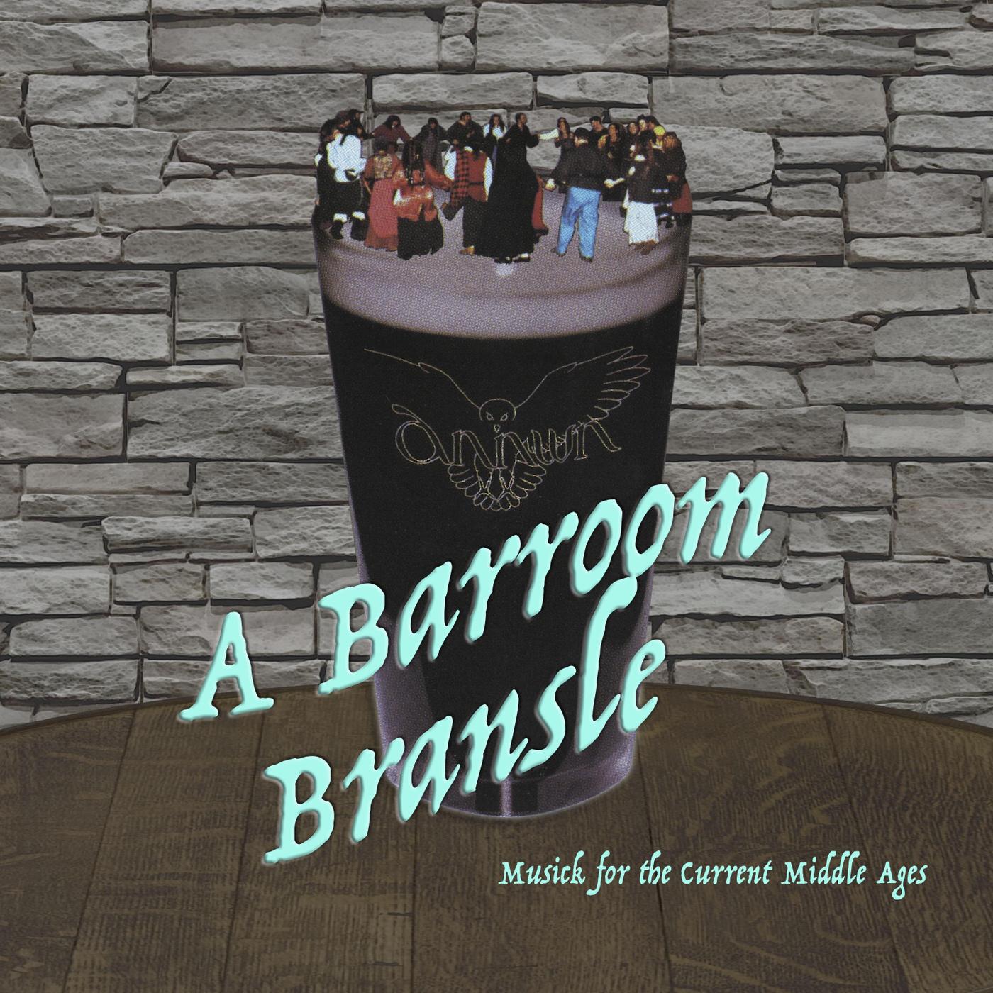 A Barroom Bransle: Musick for the Current Middle Ages