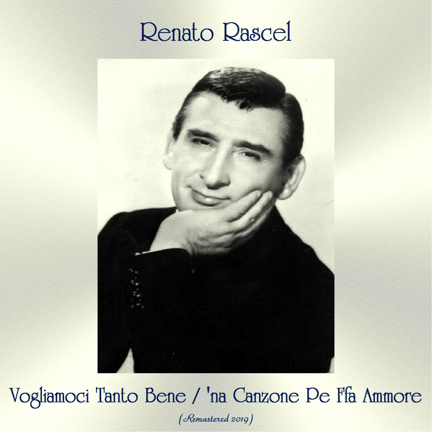 Vogliamoci Tanto Bene / 'na Canzone Pe Ffa Ammore (Remastered 2019)