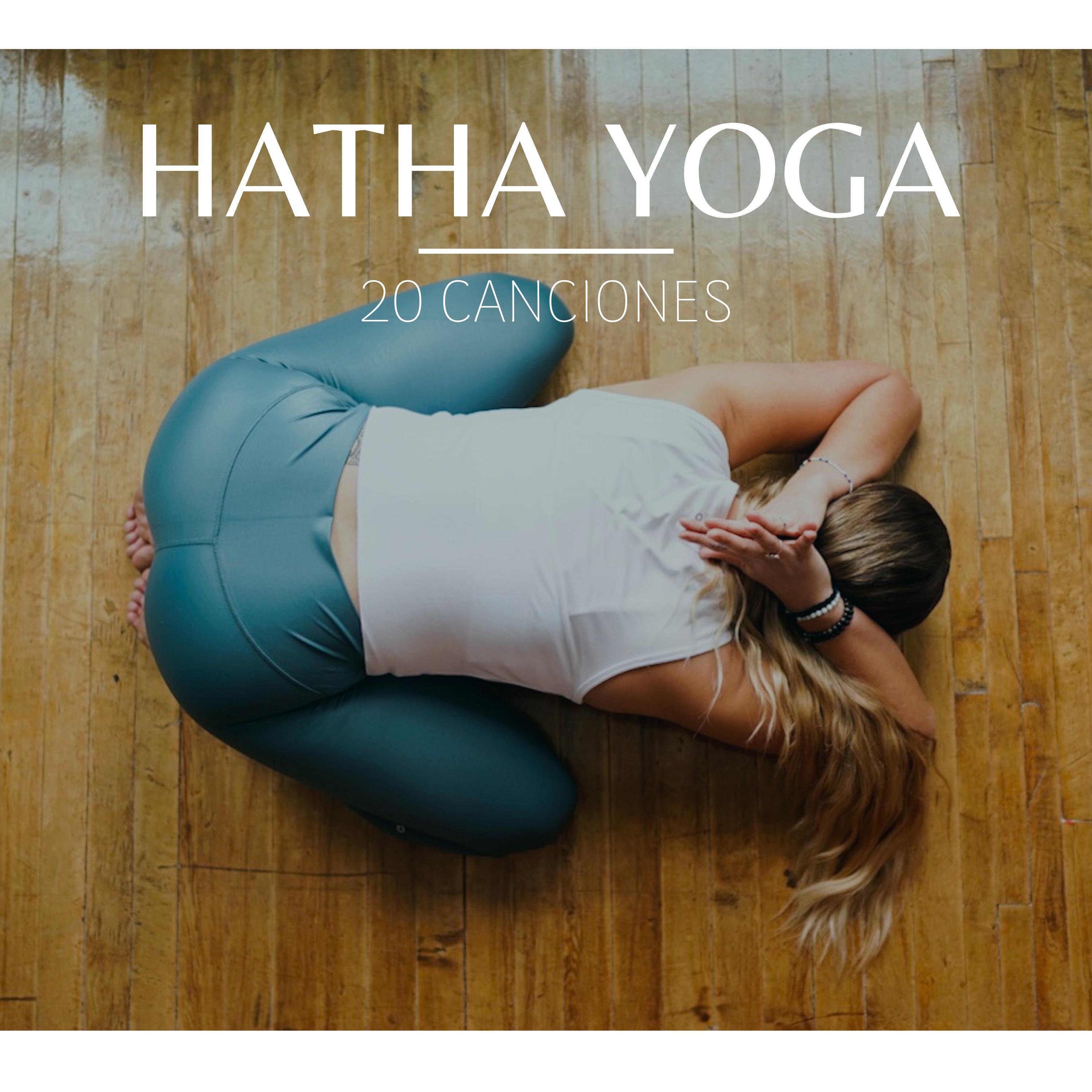 Hatha Yoga: 20 Canciones - Posiciones y Ejercicios Yoga, Relajación con Sonidos de la Naturaleza