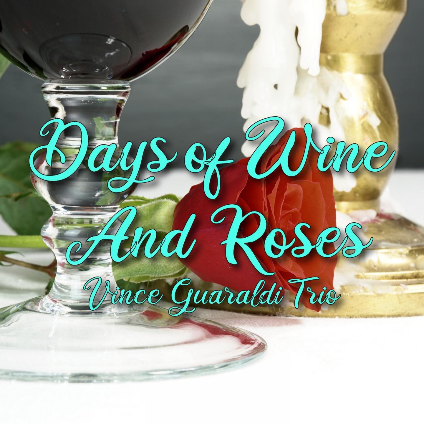 Days of Wine and Roses