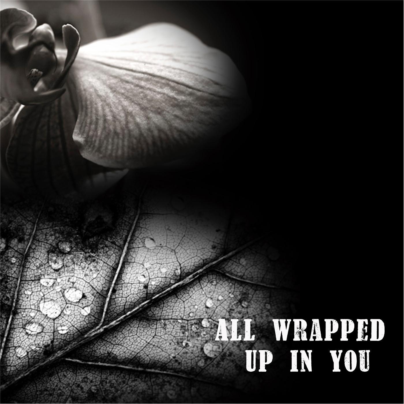 All Wrapped up in You