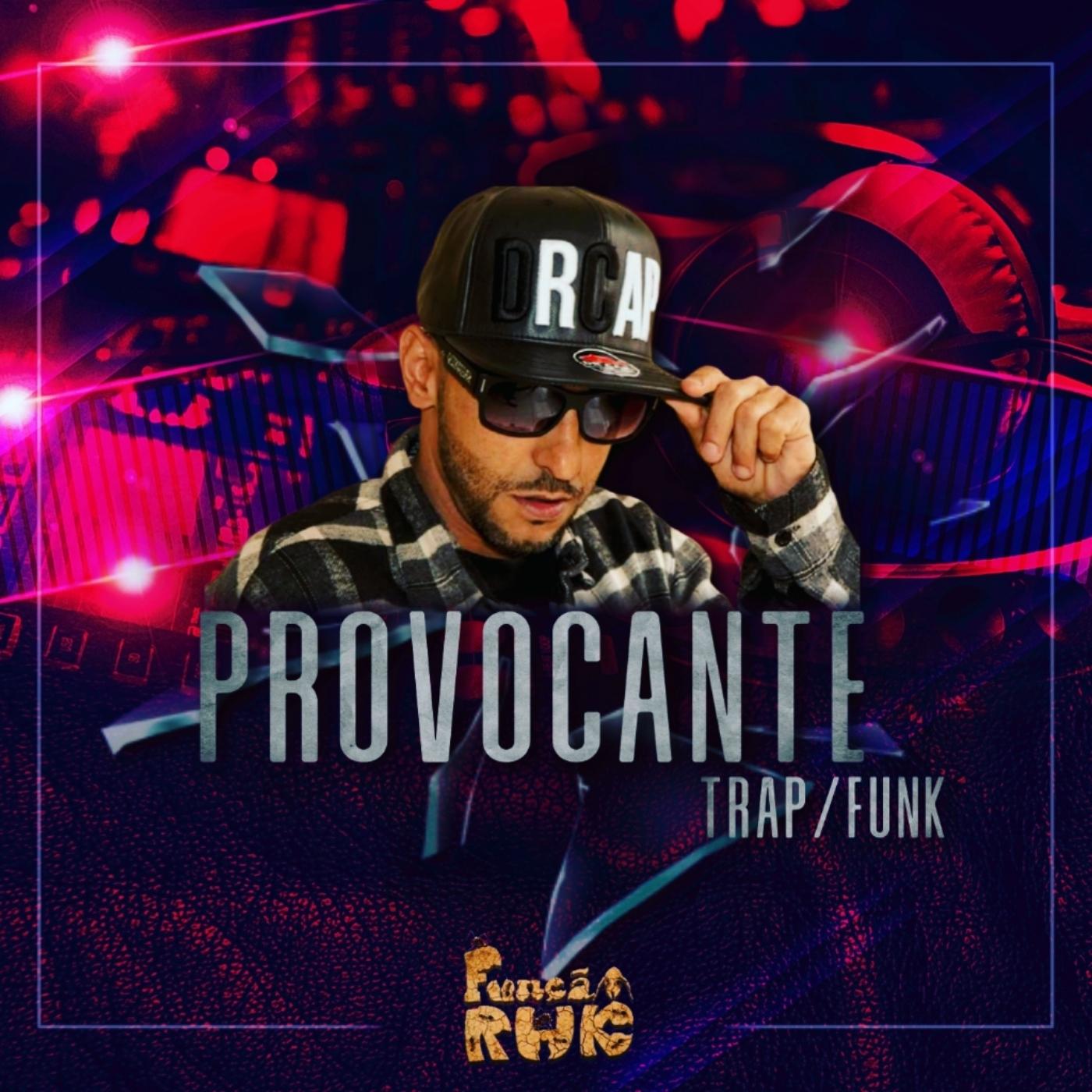 Provocante Trapfunk