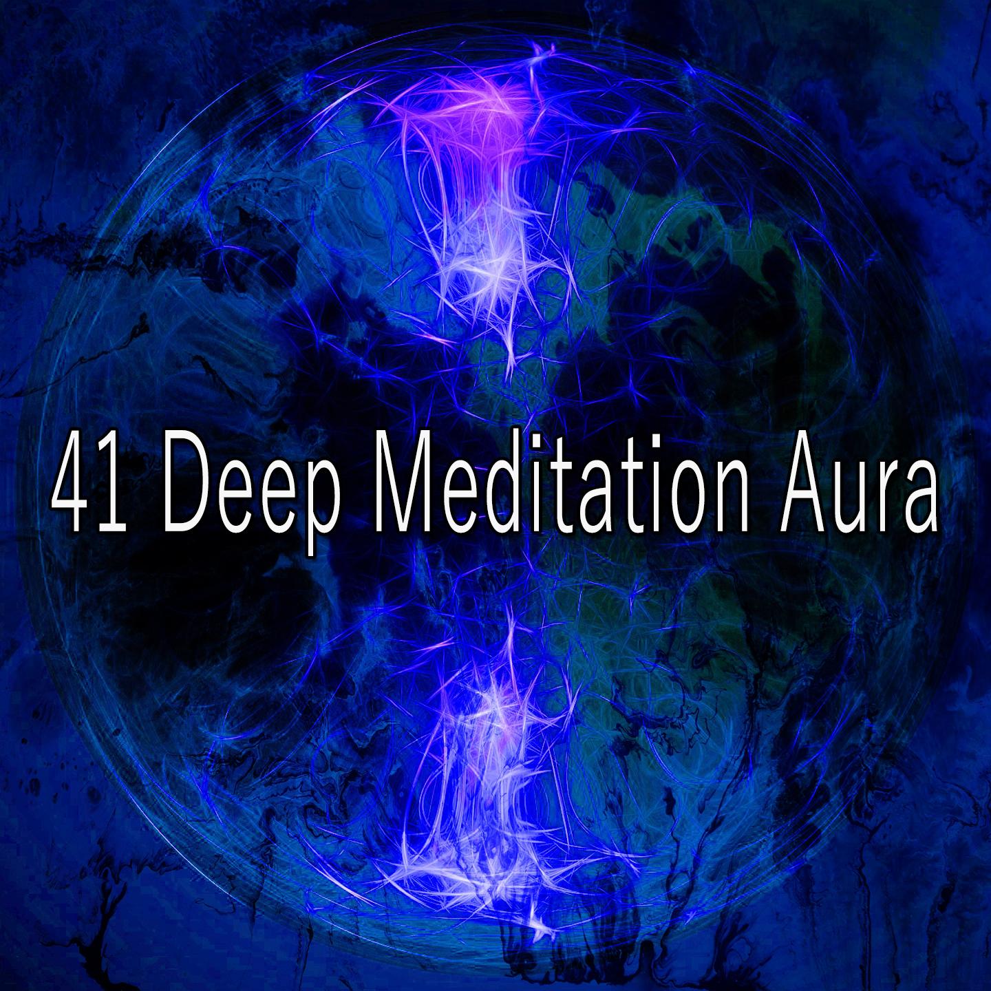 41 Deep Meditation Aura