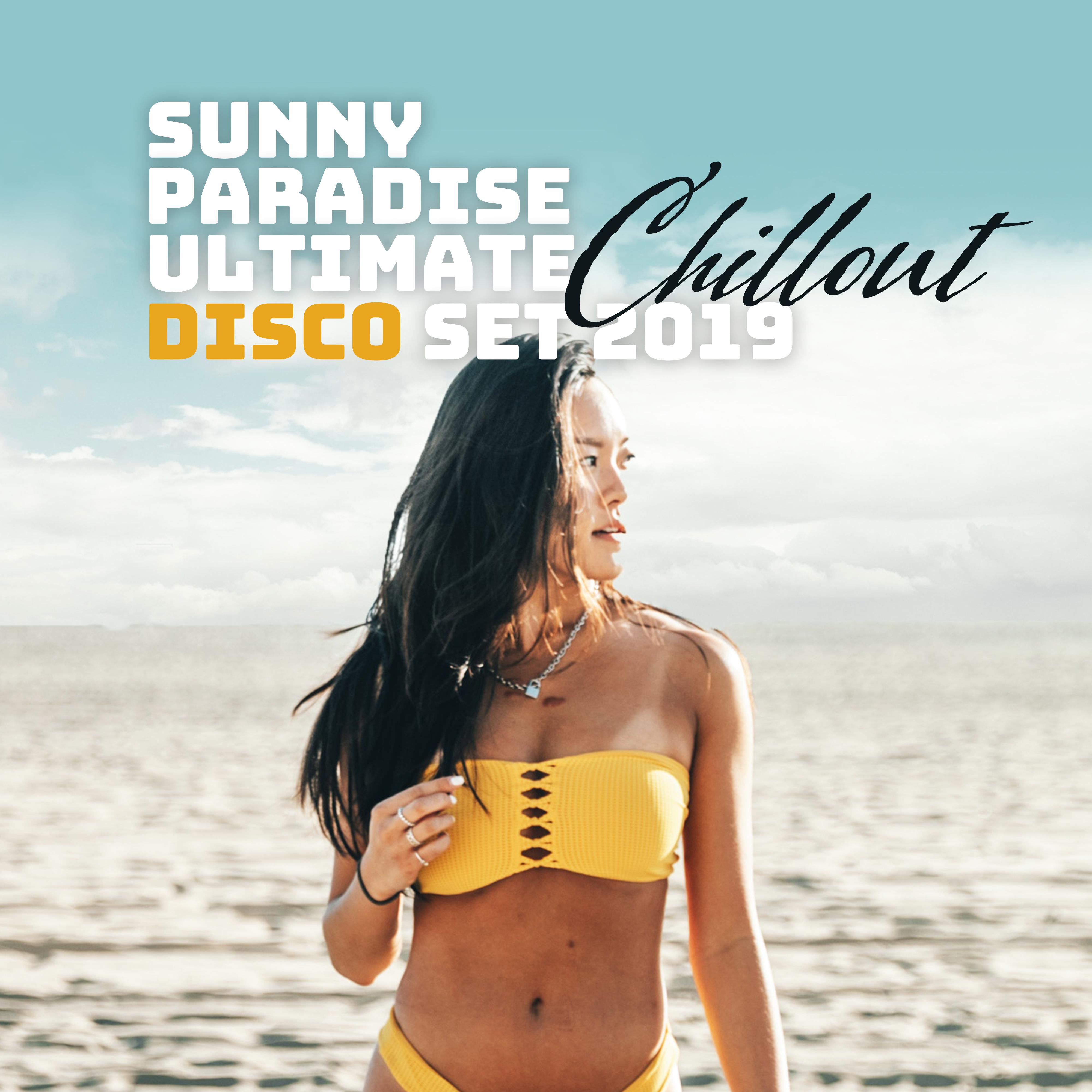 Sunny Paradise Ultimate Chillout Disco Set 2019