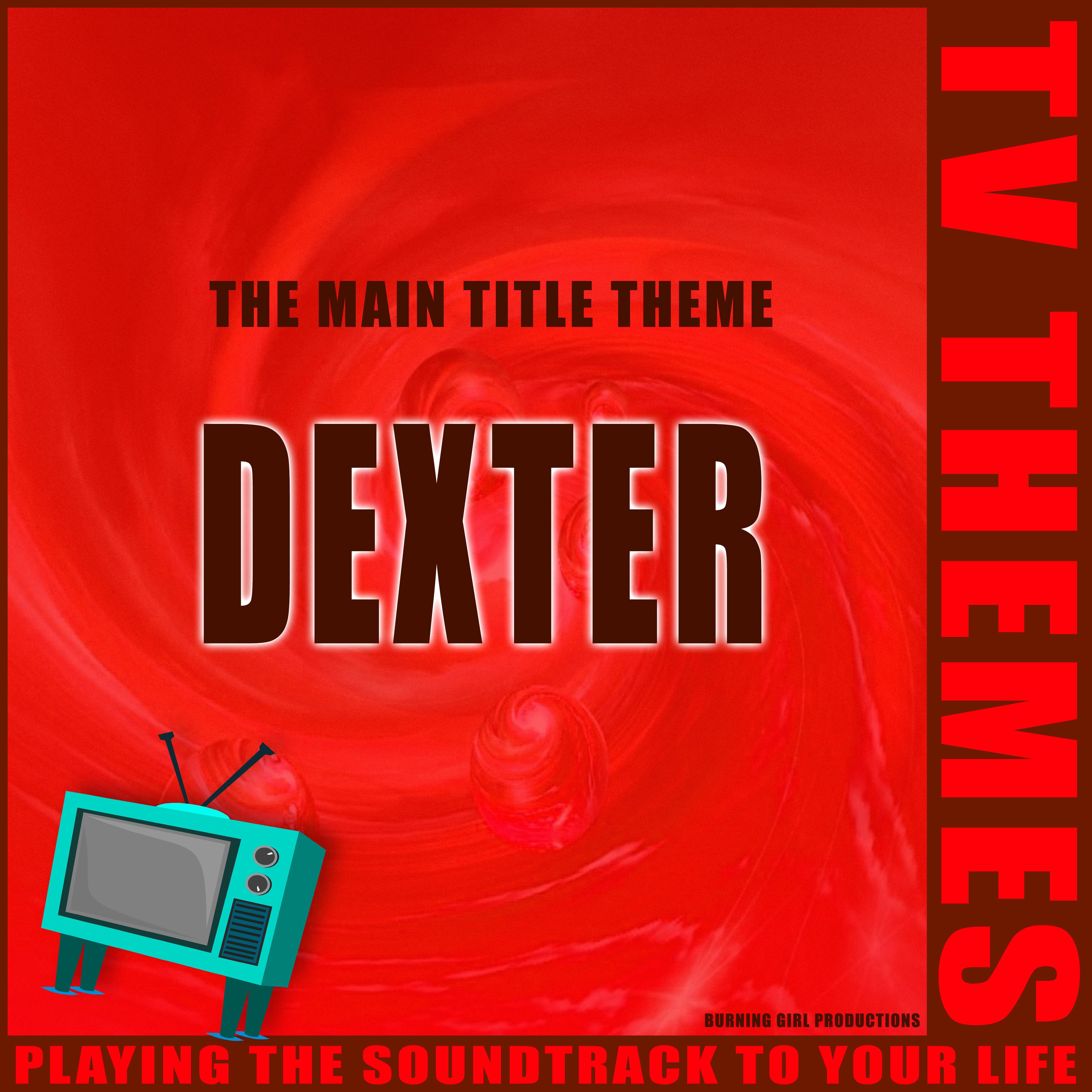 Dexter - The Main Title Theme
