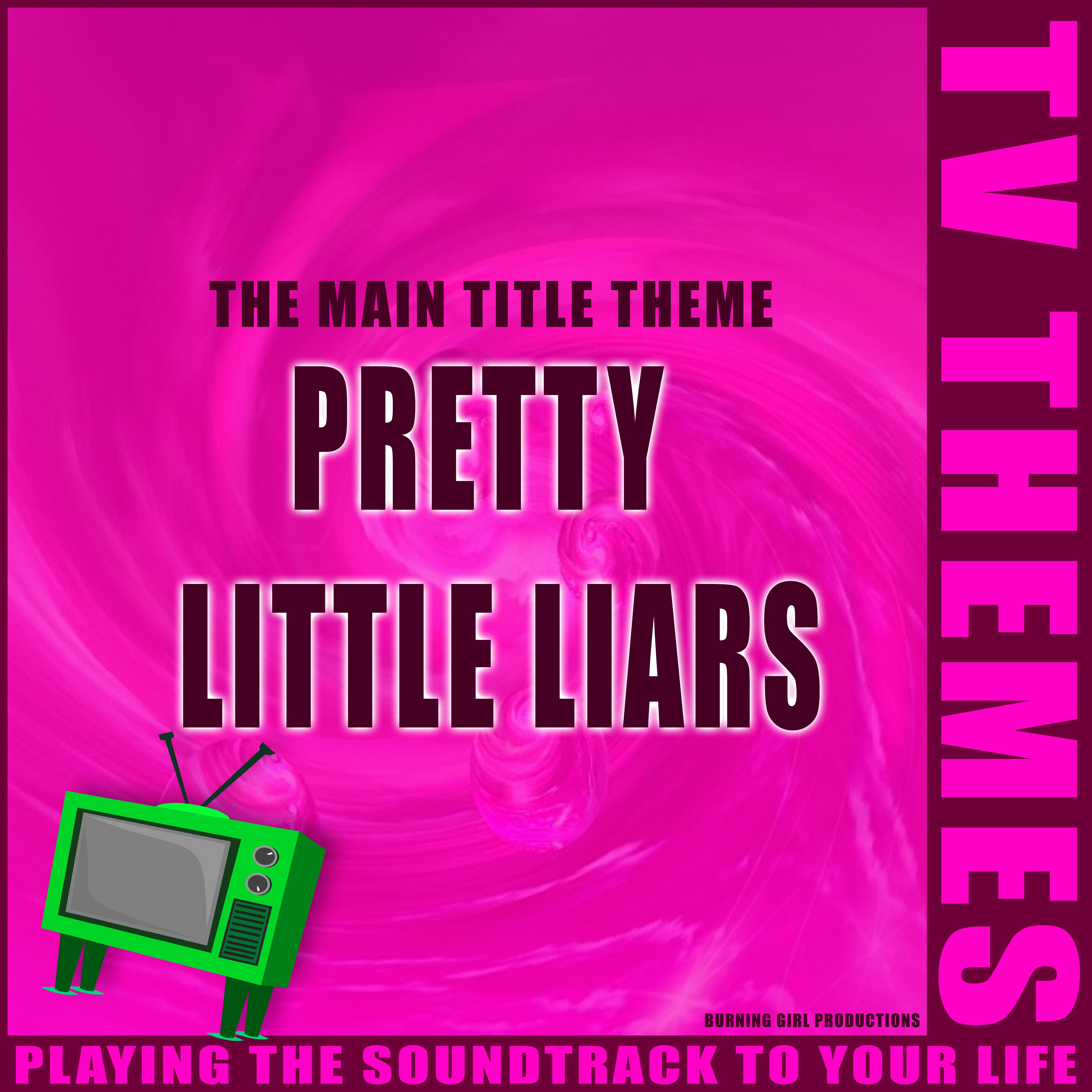 The Main Title Theme - Pretty Little Liars