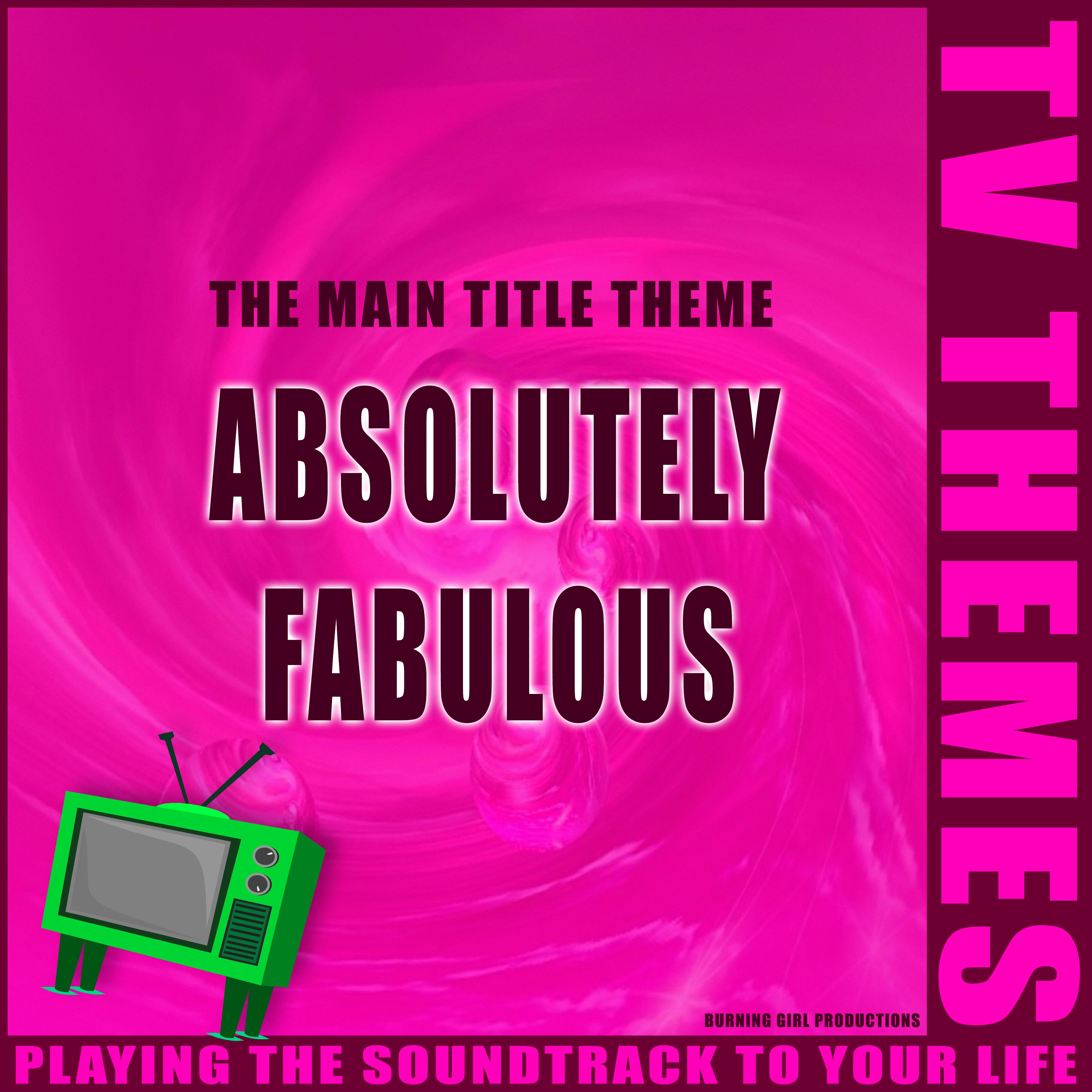 The Main Title Theme - Absolutely Fabulous