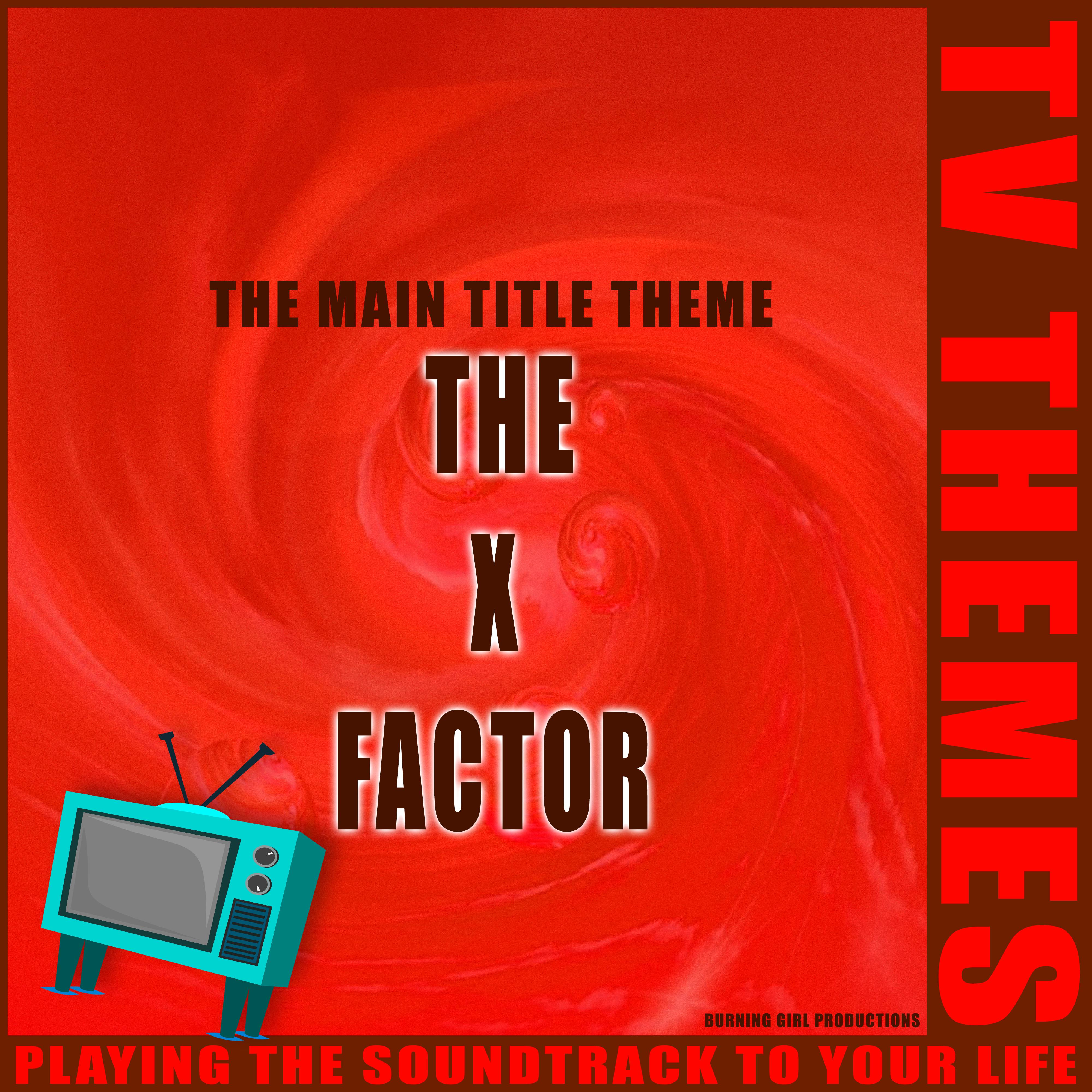The Main Title Theme - The X Factor