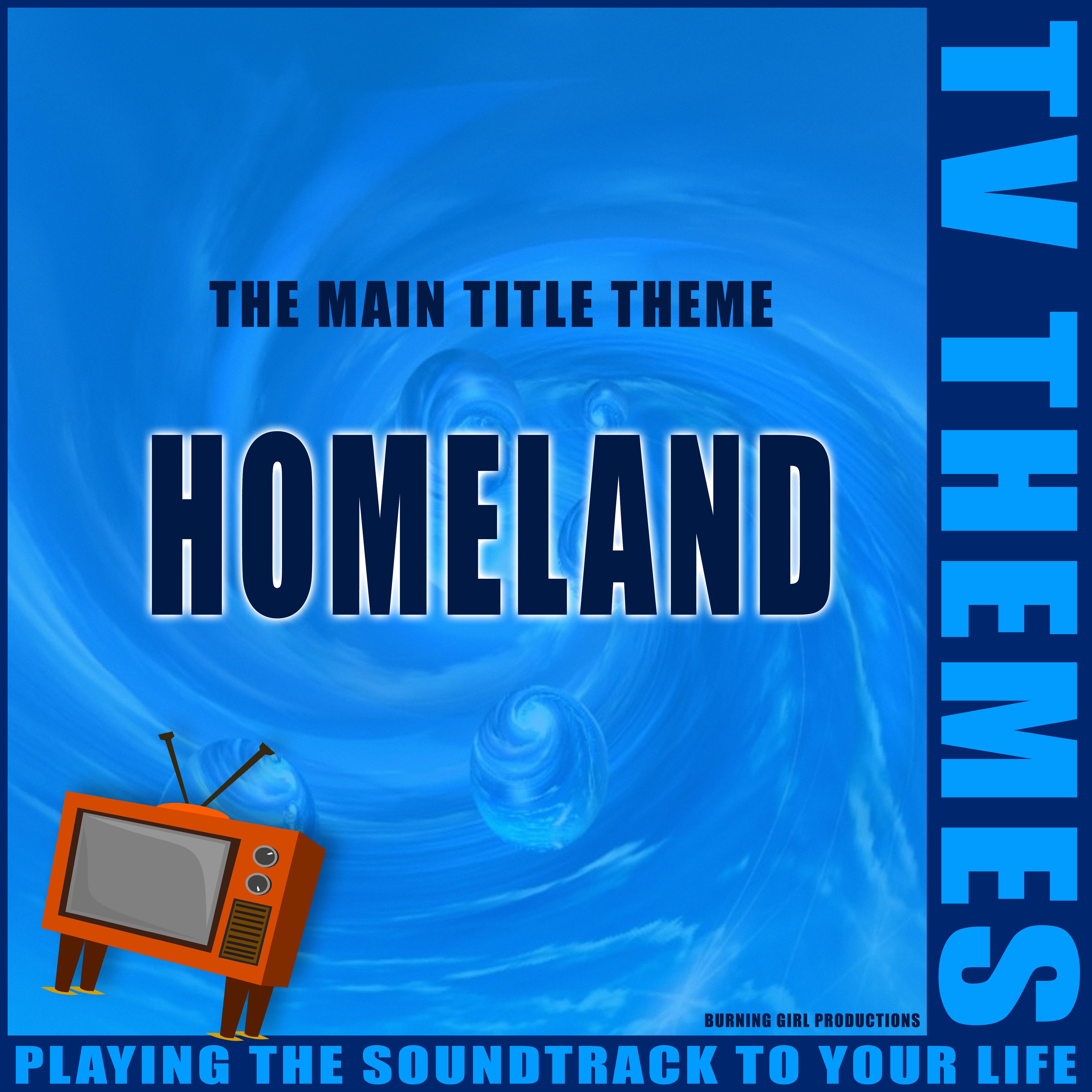 Homeland - The Main Title Theme