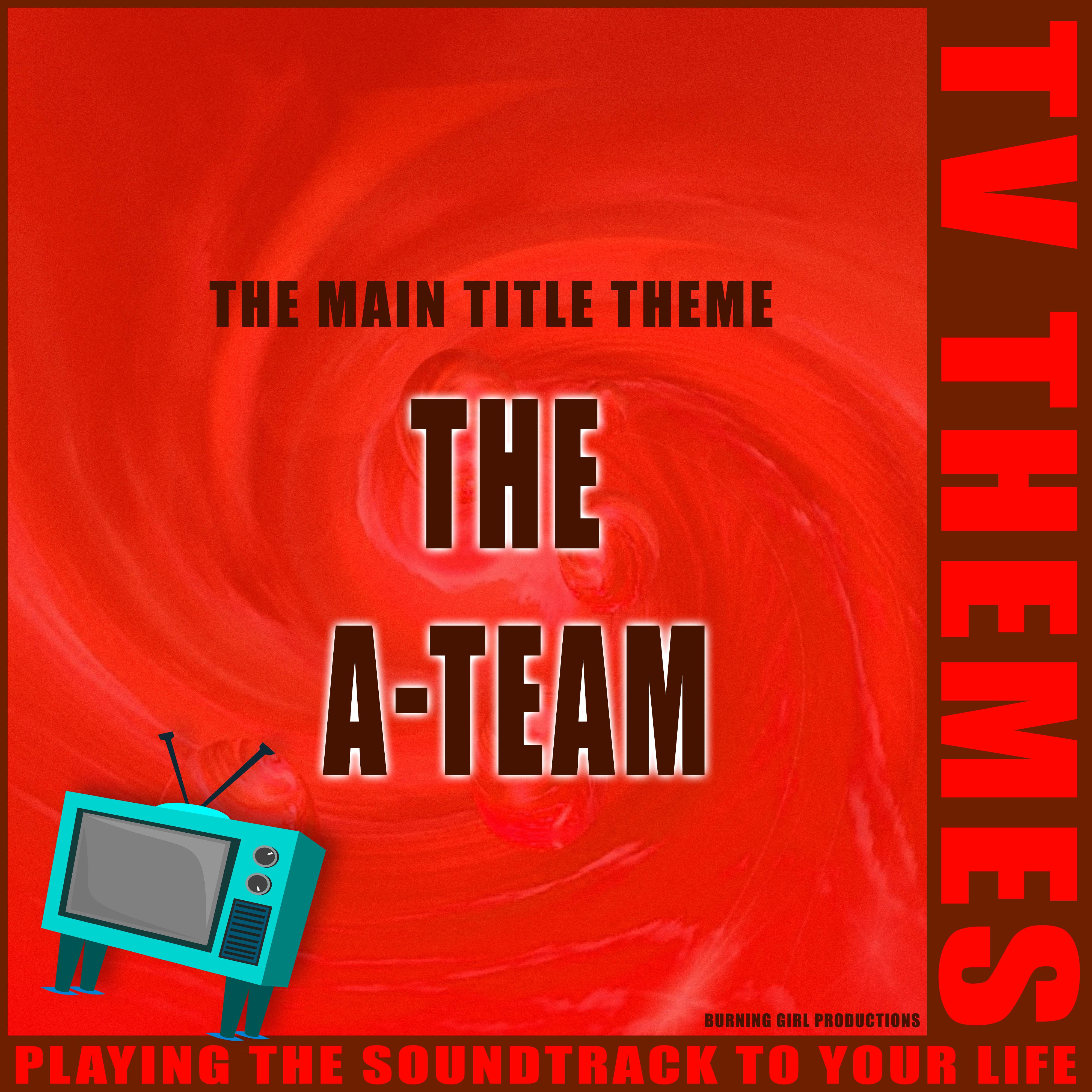 The Main Title Theme - The A-Team