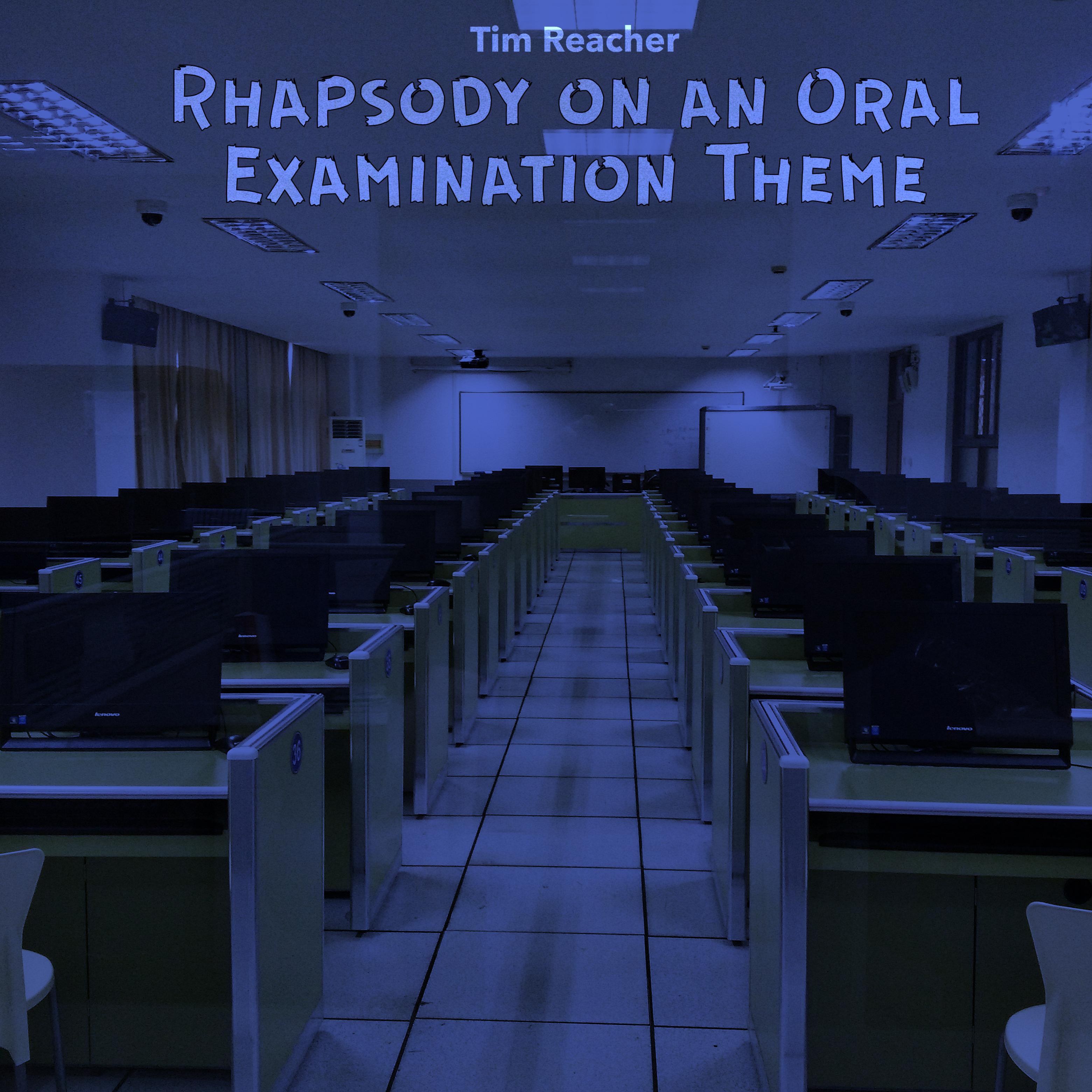 Rhapsody Based on an Oral Examintion Test Theme