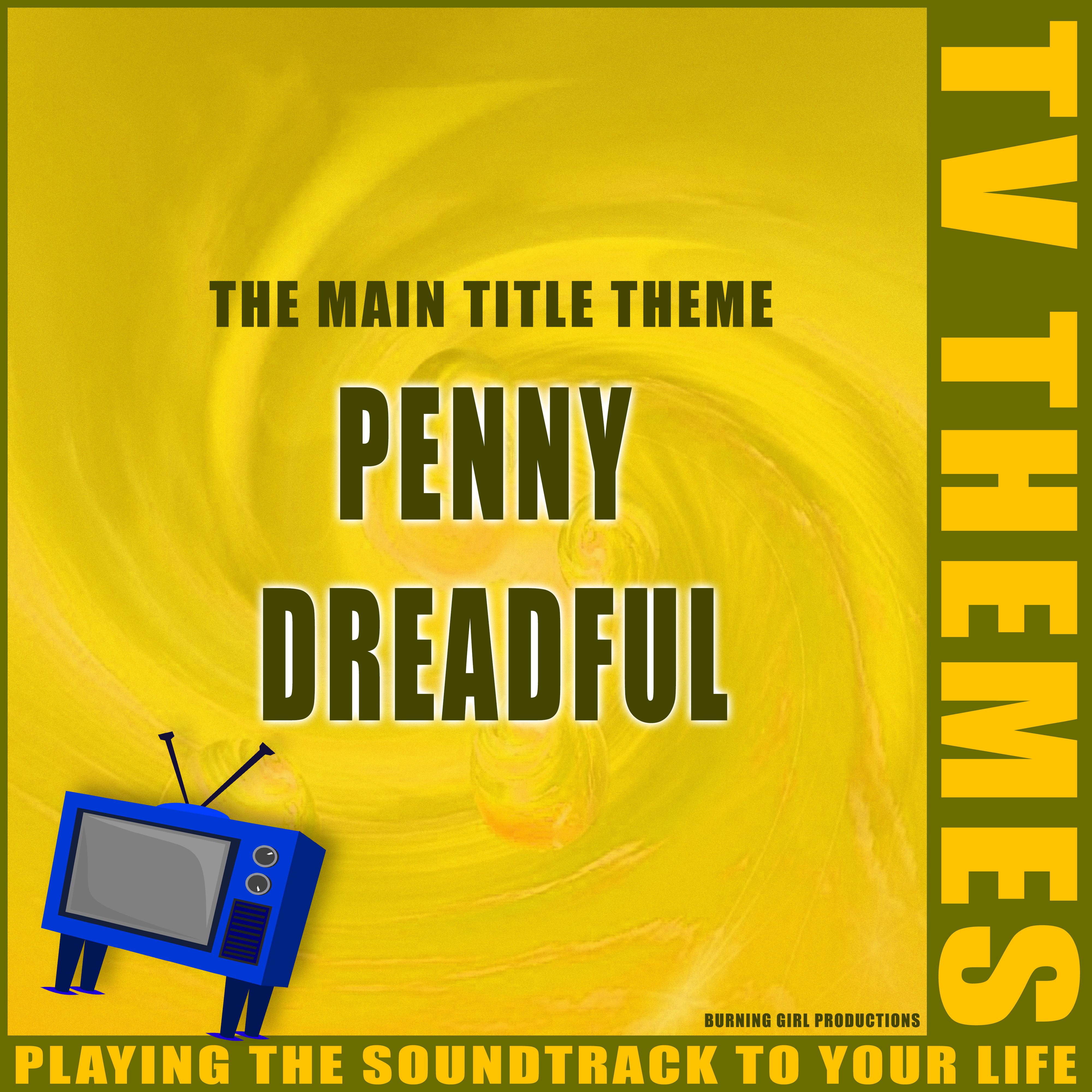 The Main Title Theme - Penny Dreadful