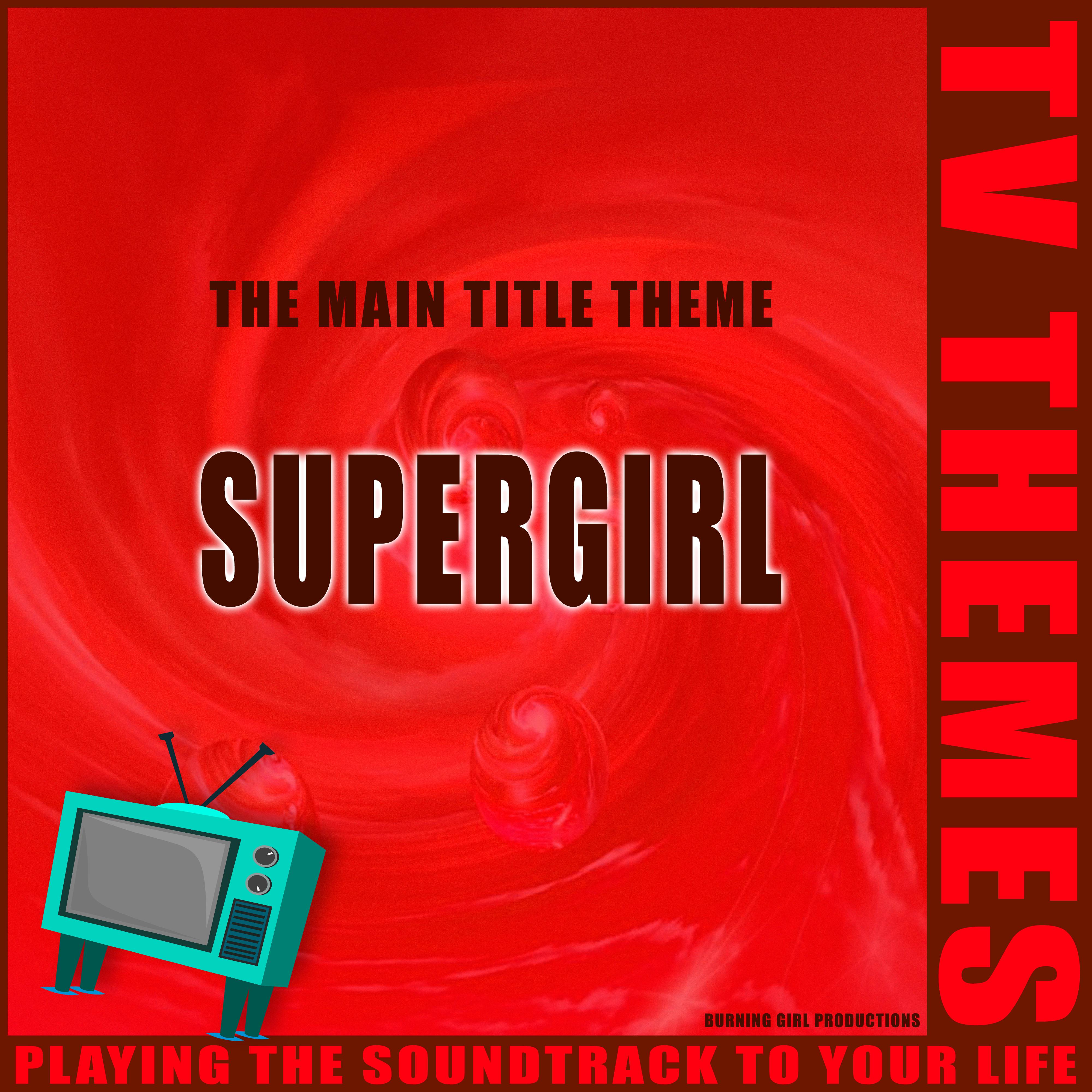 The Main Title Theme - Supergirl