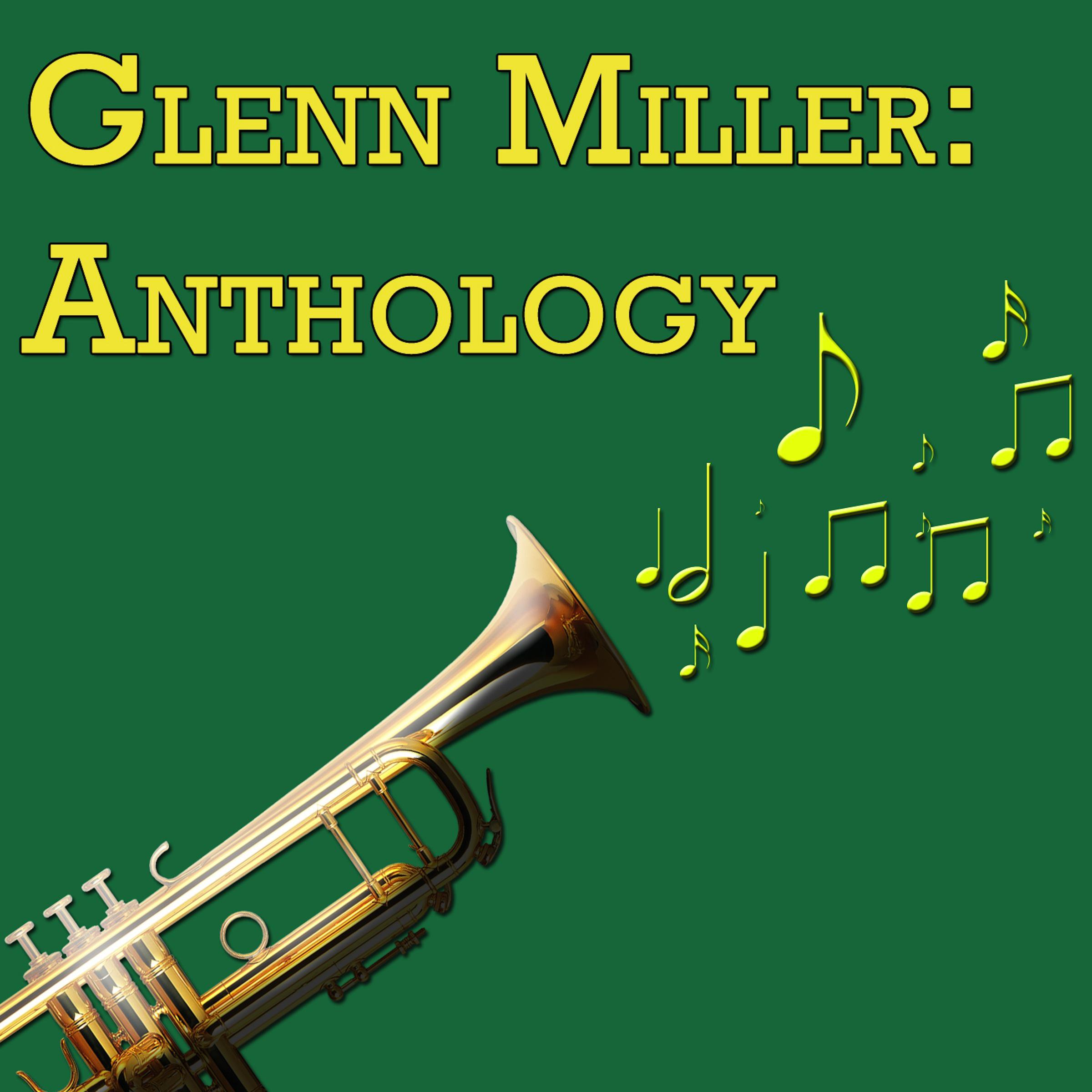 Glenn Miller: Anthology