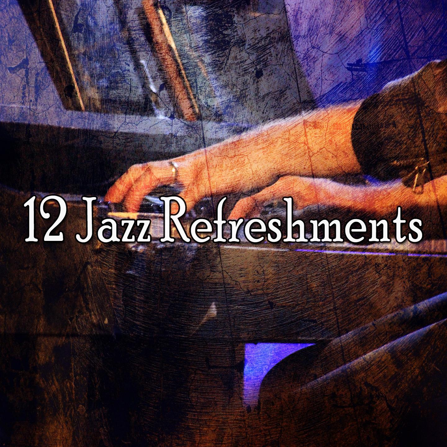 12 Jazz Refreshments