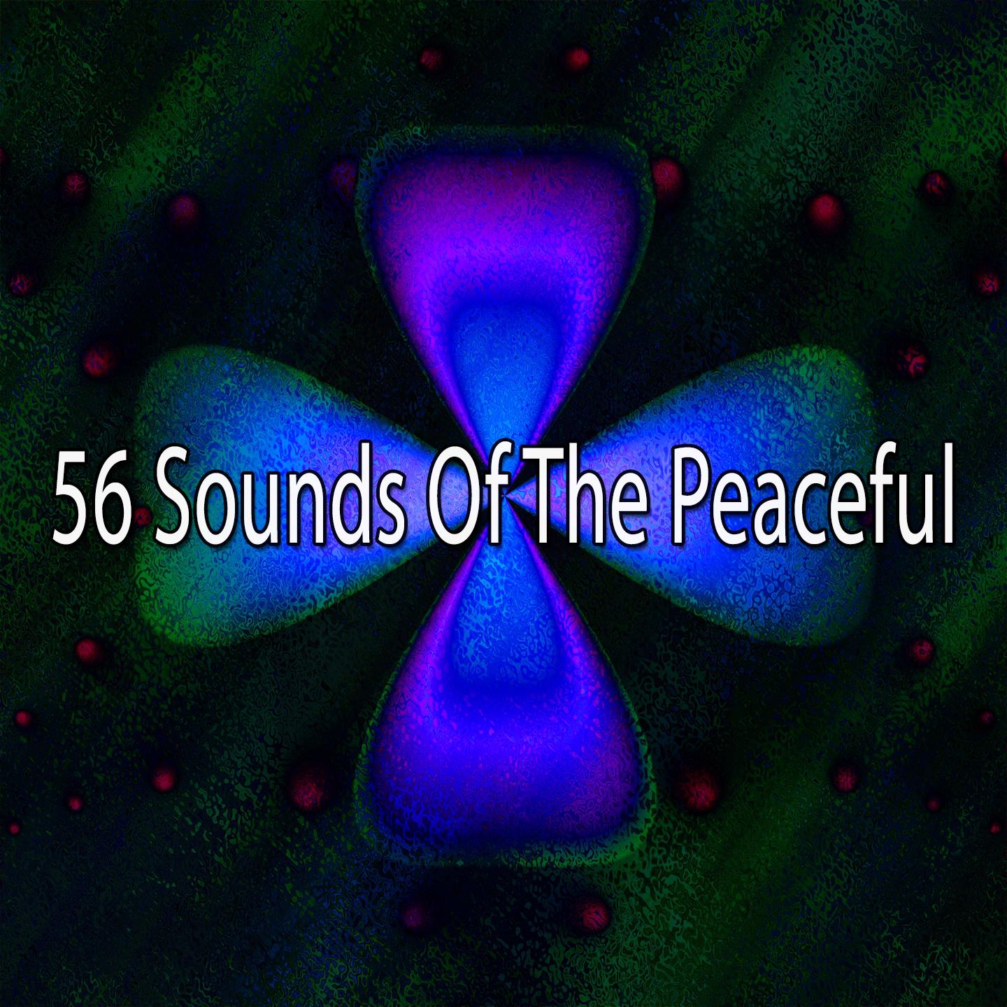 56 Sounds of the Peaceful