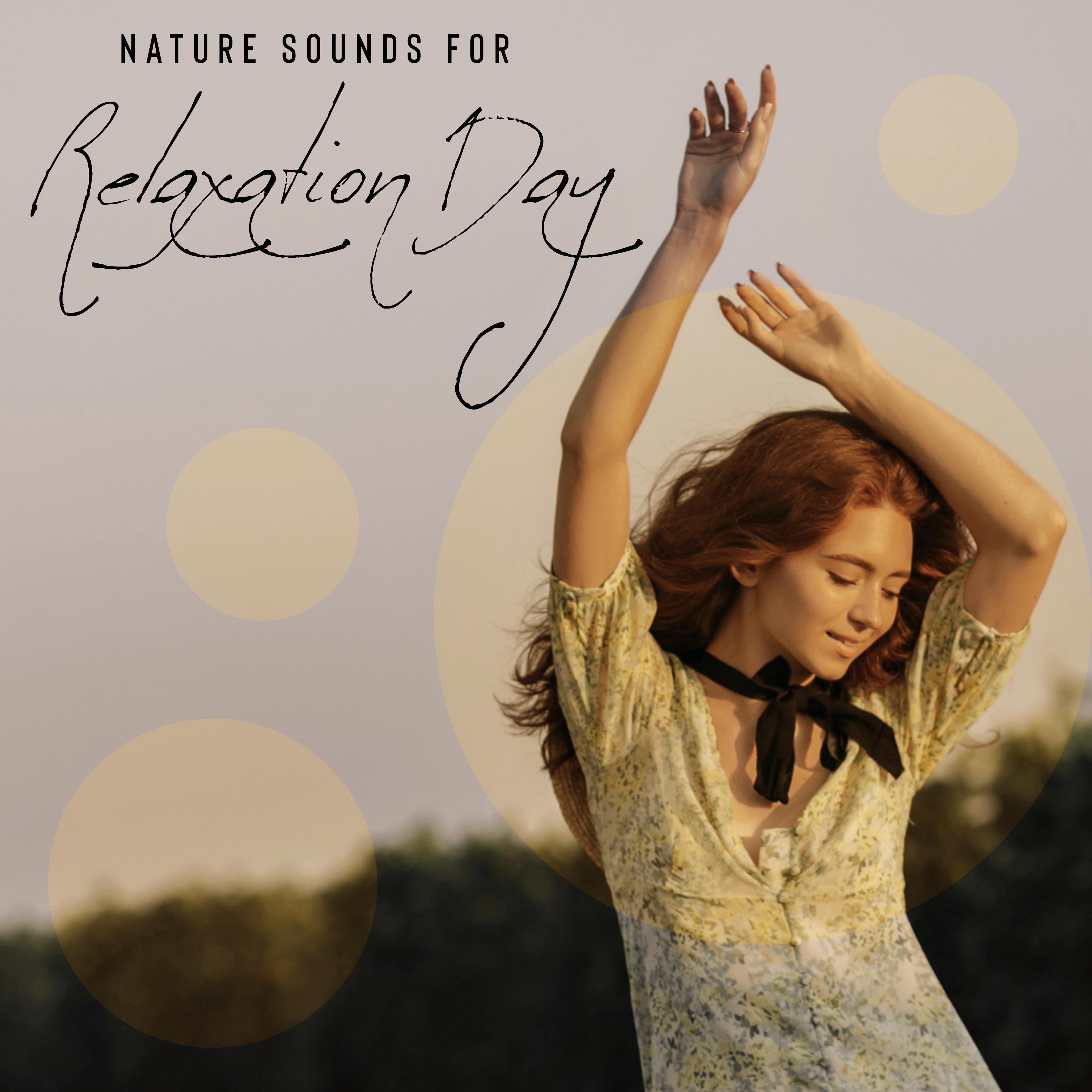 Nature Sounds for Relaxation Day – Ambient Natural Music for Total Mental Rest
