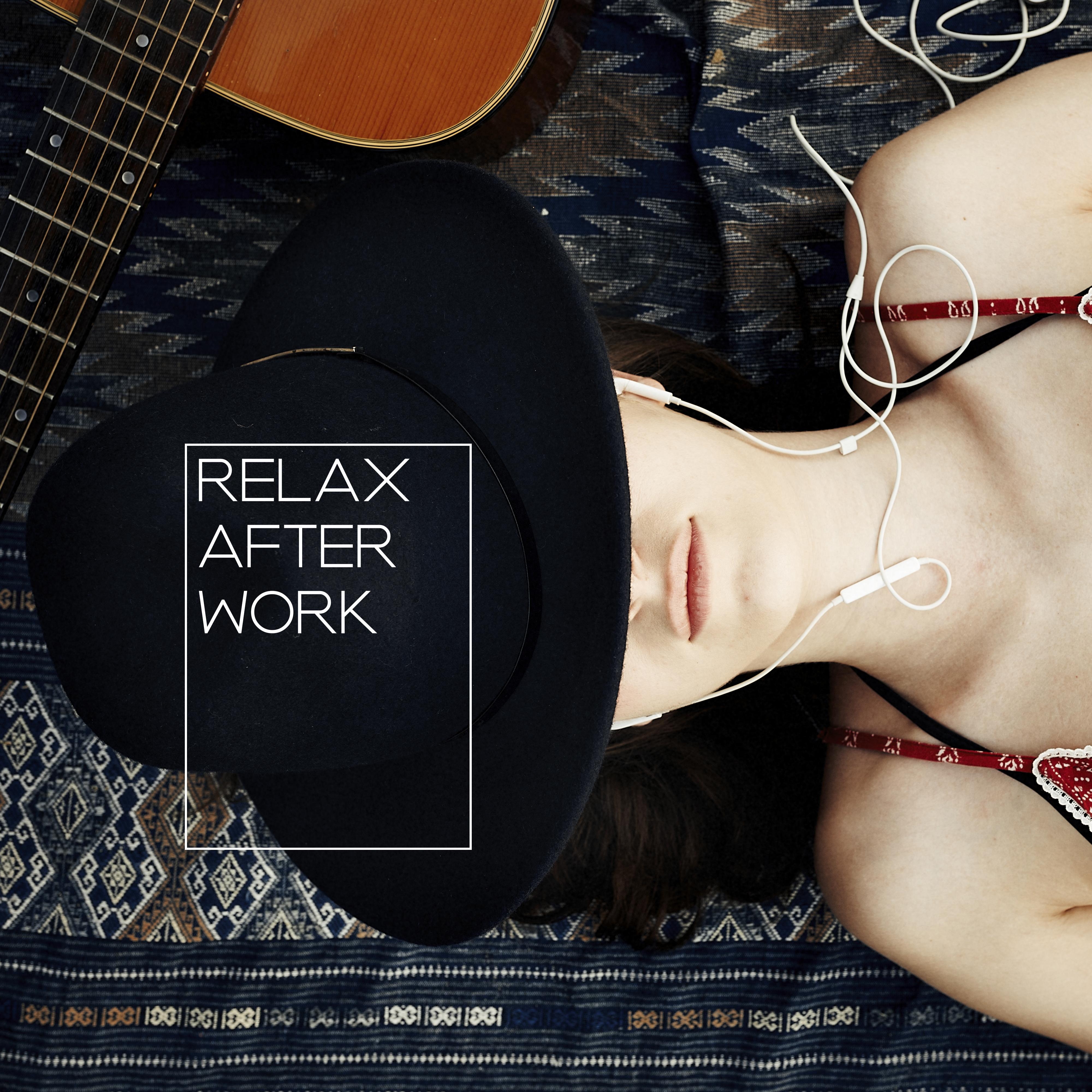 Relax After Work: Chill Out 2019, Calming Music, Reduce Stress, New Modern Chillout, Relaxing Vibes