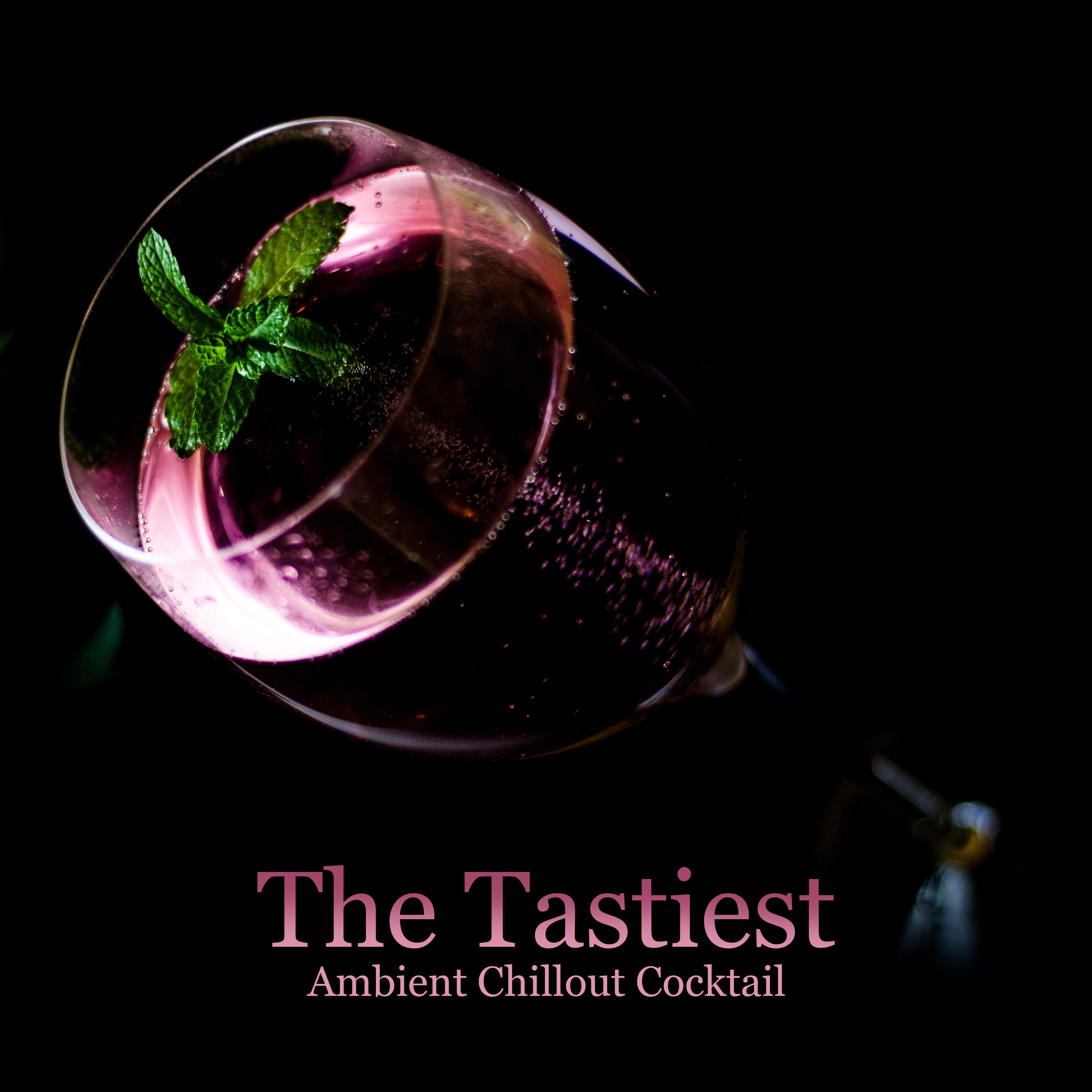 The Tastiest Ambient Chillout Cocktail: 2019 Most Beautiful Chill Out Slow Music for Total Relax, Calming Down, Fight with Stress, Summer Vacation Perfect Rest on the Beach