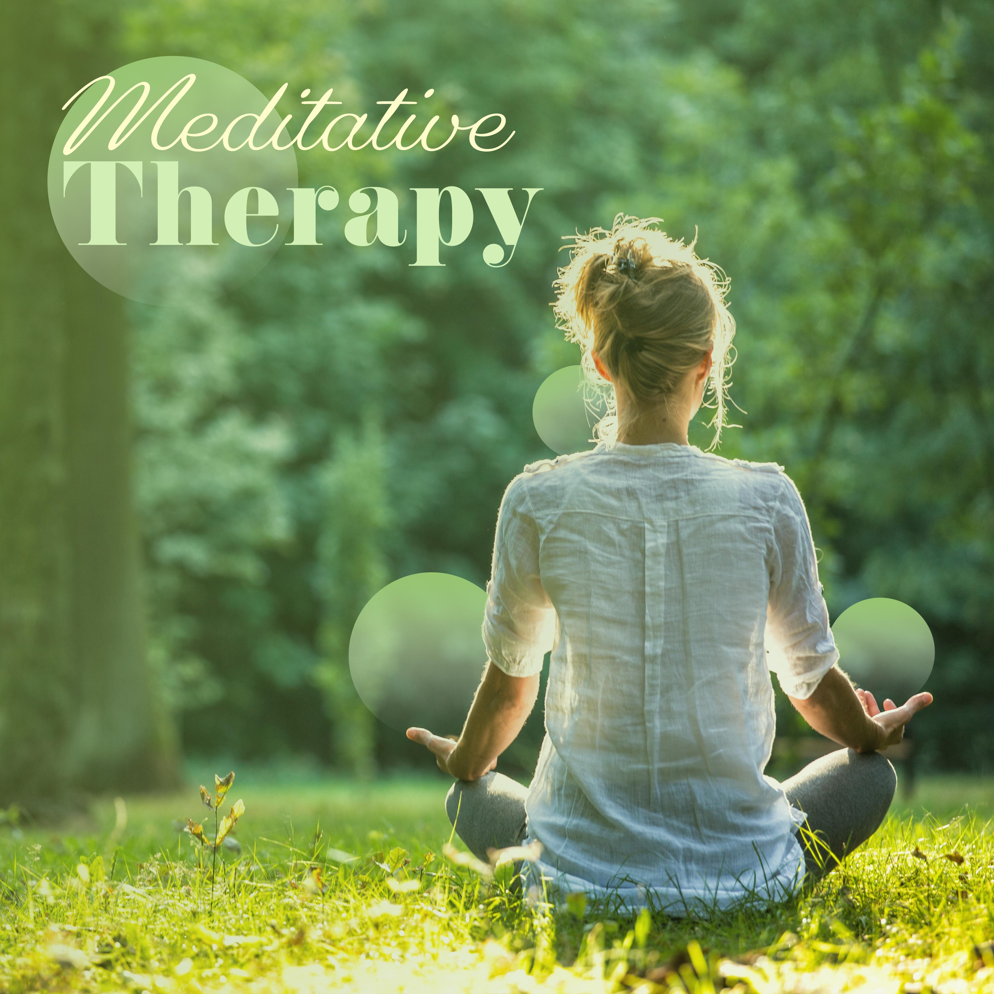 Meditative Therapy - 15 Songs for Meditation, Helping to Relieve Stress and Tension, Depression and Negative Emotions as well as other Disorders of Internal Harmony and Balance