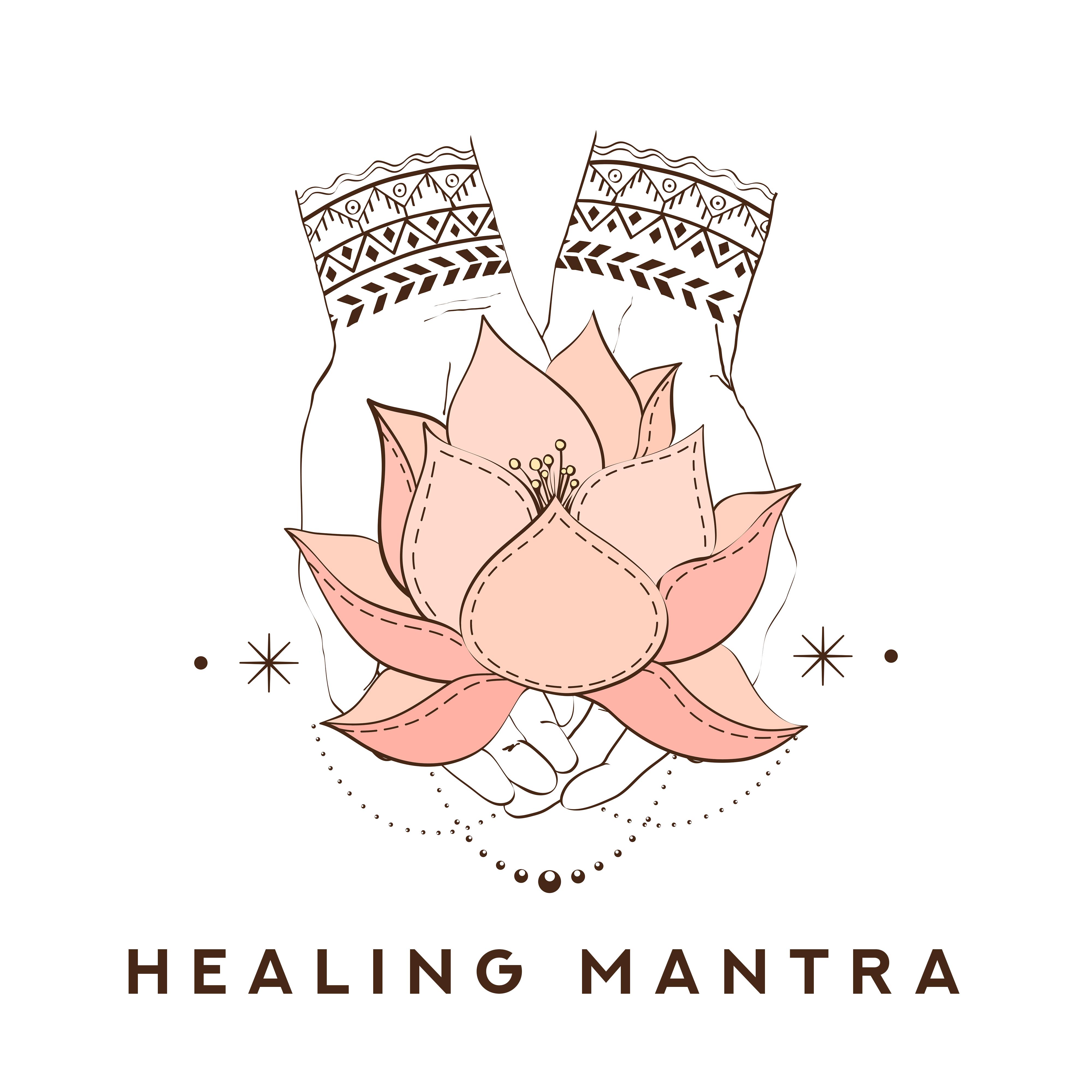 Healing Mantra – Relaxing Music for Yoga, Relaxation, Pure Meditation, Zen, Spiritual Harmony, Yoga Meditation Mindfulness, Meditation Music After Work