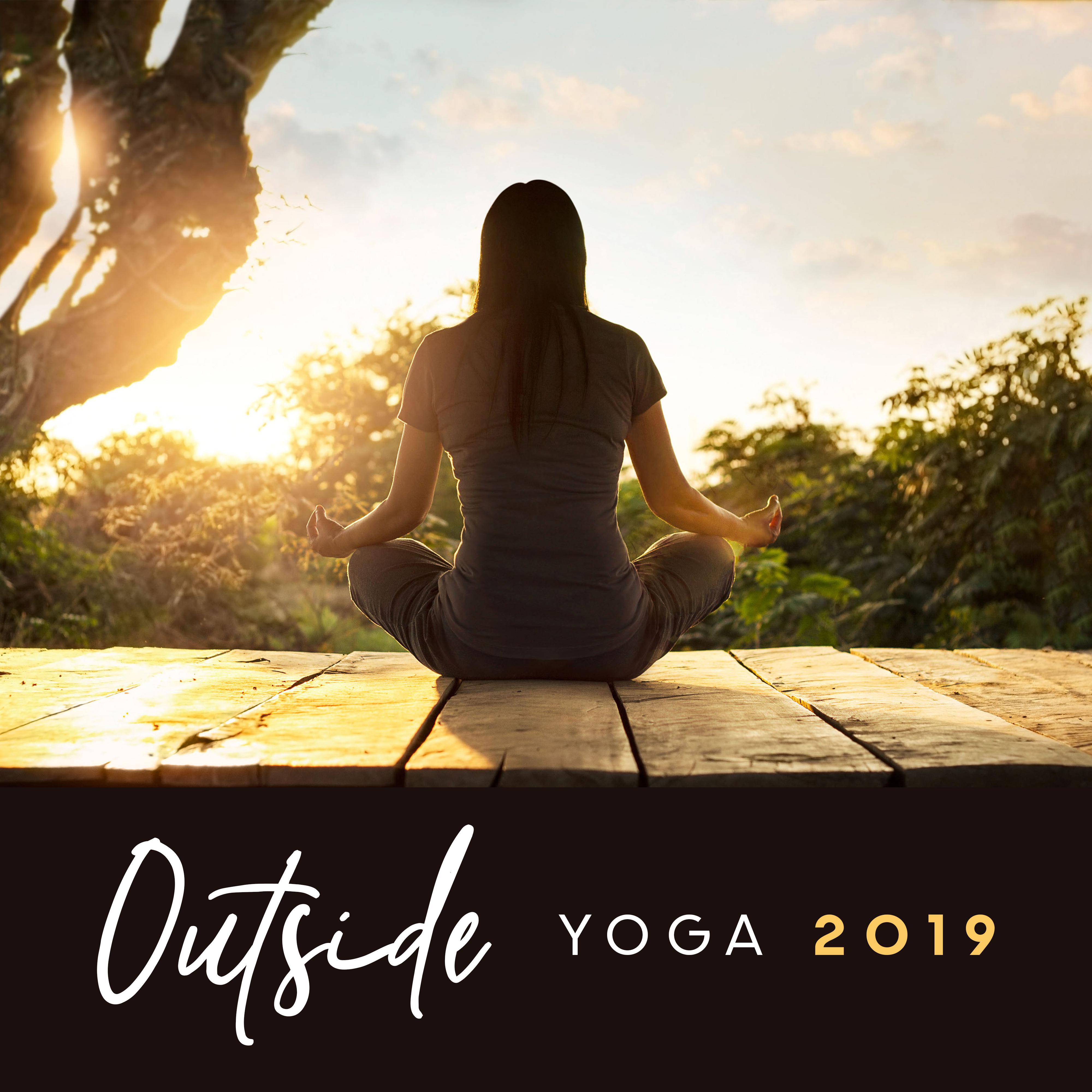 Outside Yoga 2019: Nature & Ambient New Age Music Compilation for Meditation & Relaxation Therapy