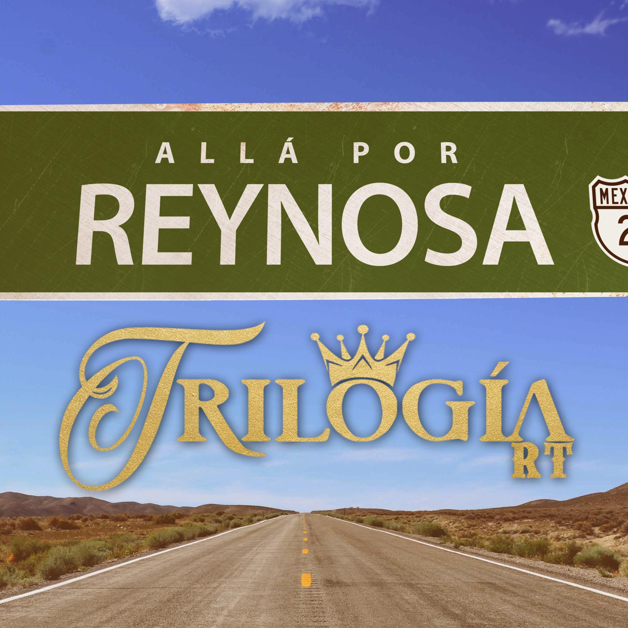 Allá por Reynosa