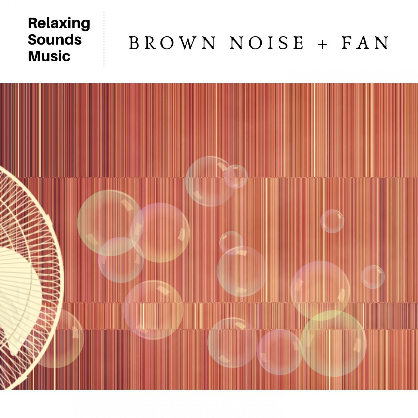 Fan Sound Brown Noise for Sleep and Studying