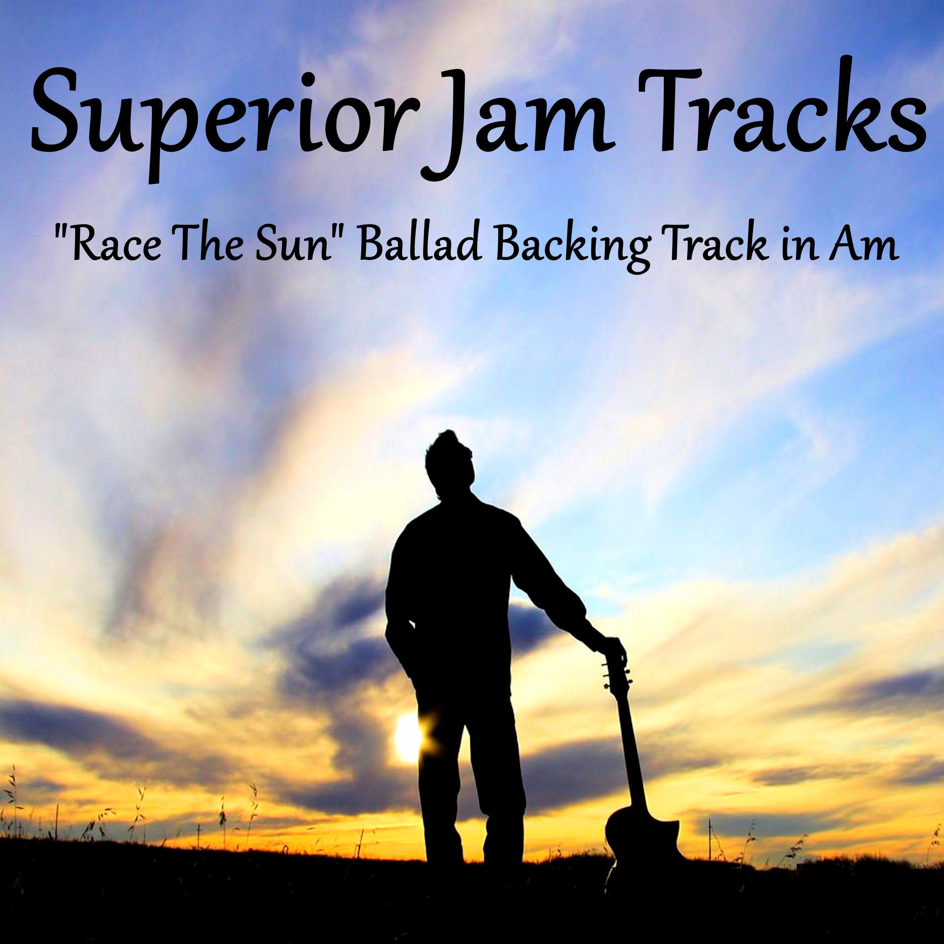 Race the Sun Guitar Backing Track in A Minor Emotional Ballad