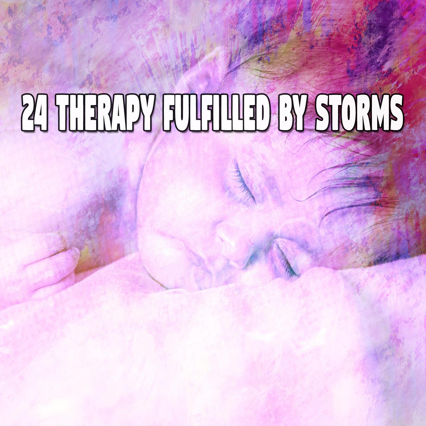 24 Therapy Fulfilled by Storms