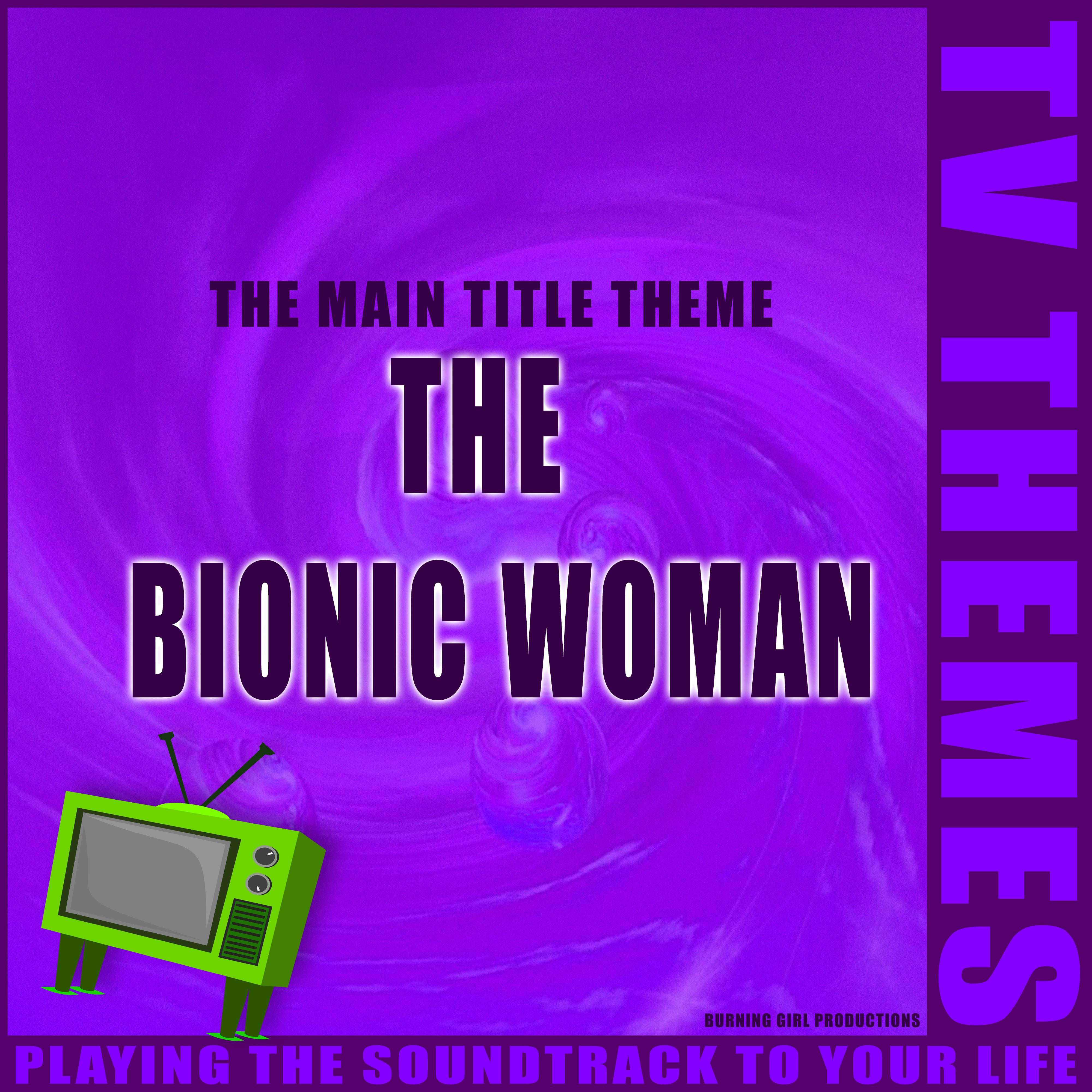 The Bionic Woman - The Main Title Theme