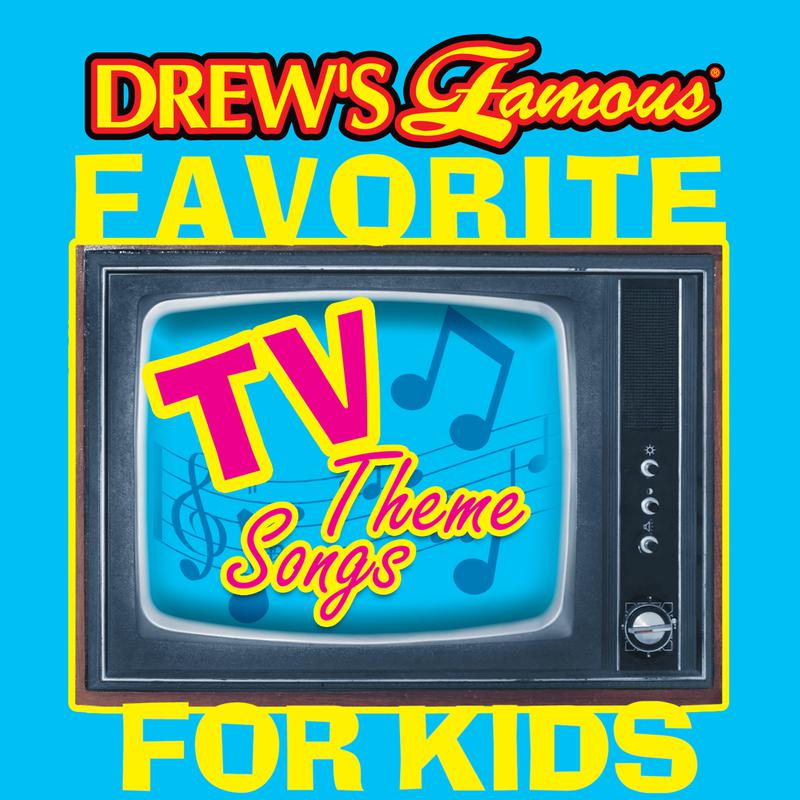 Drew's Famous Favorite TV Theme Songs For Kids