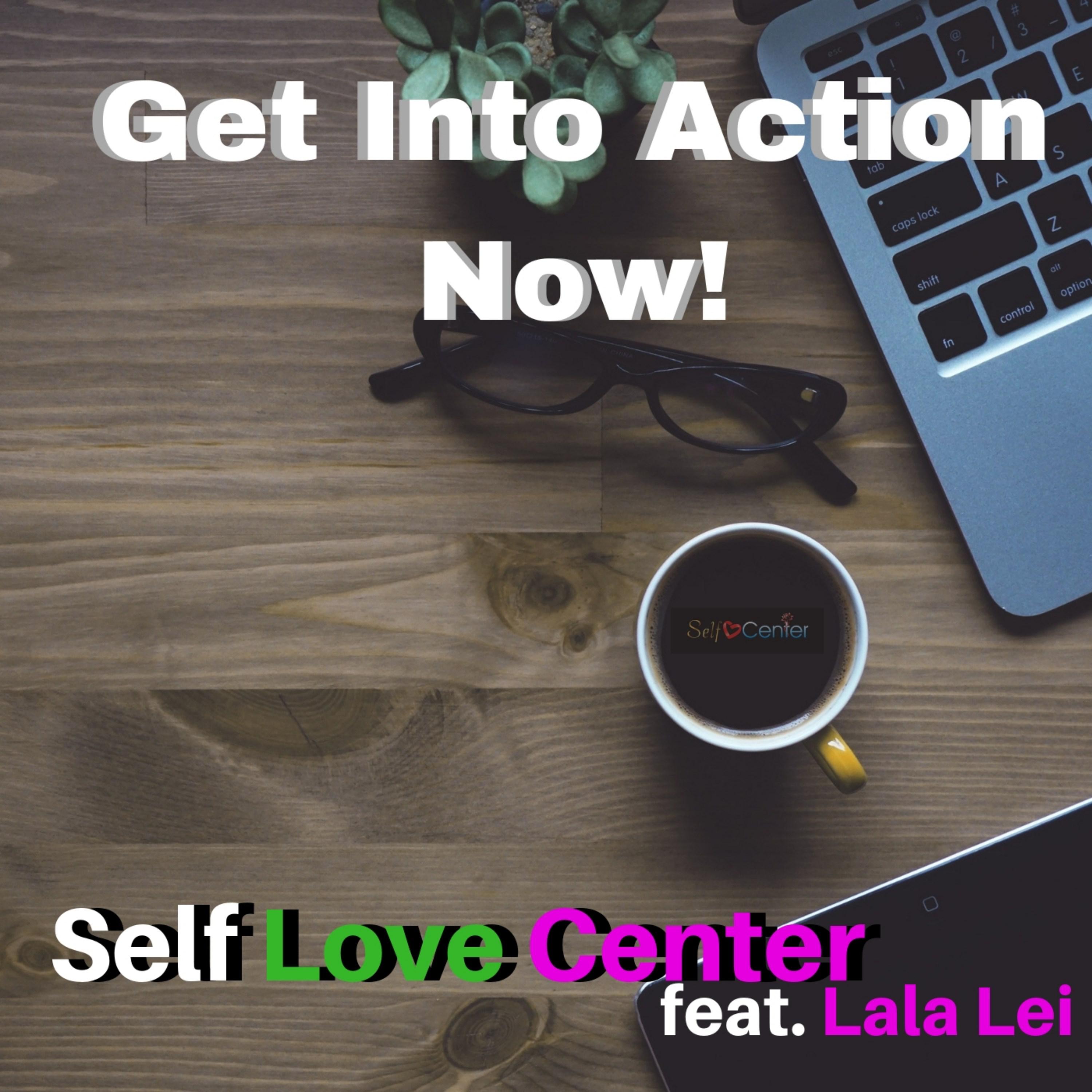 Get Into Action Now!