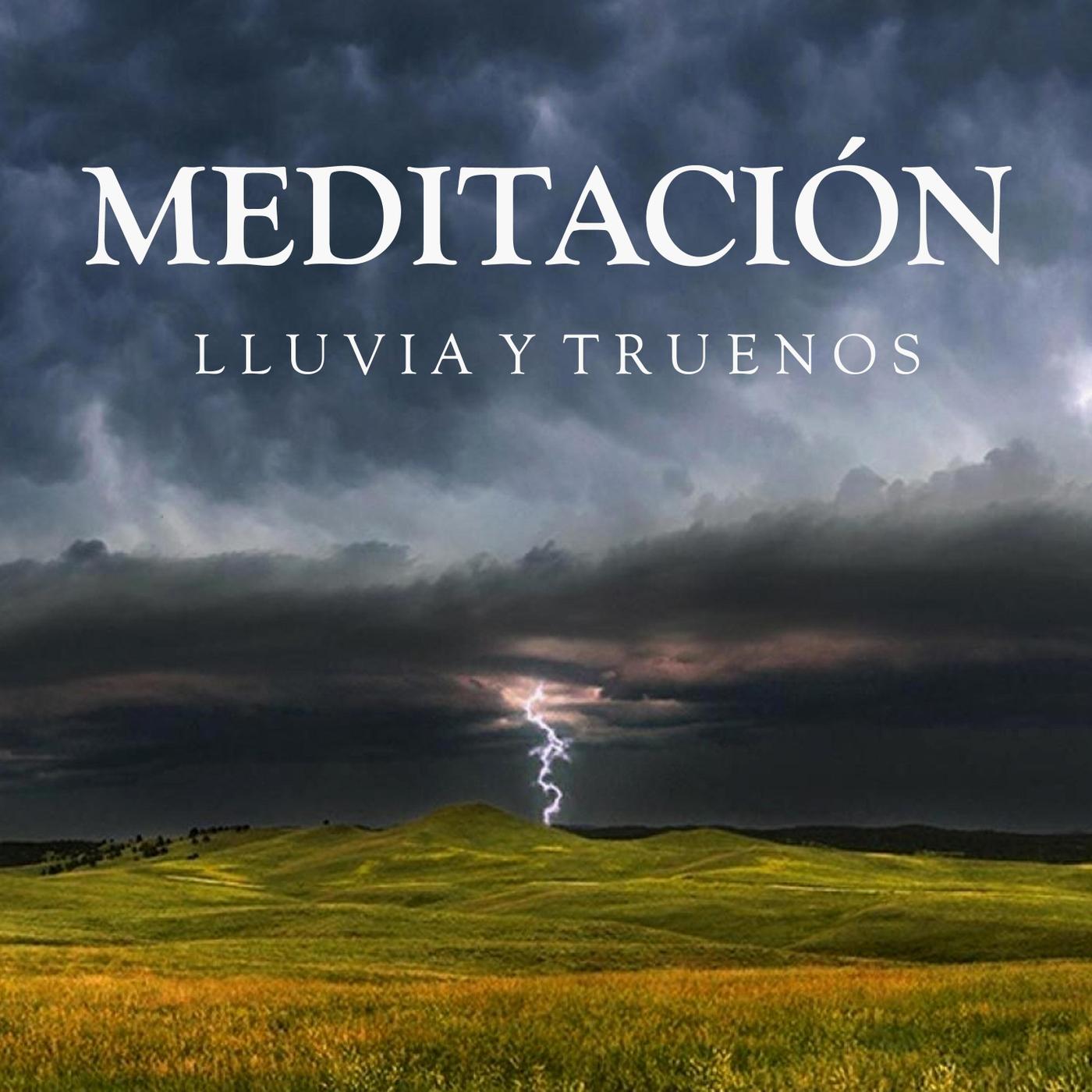 Meditación: Lluvia Y Truenos, Pt. 06