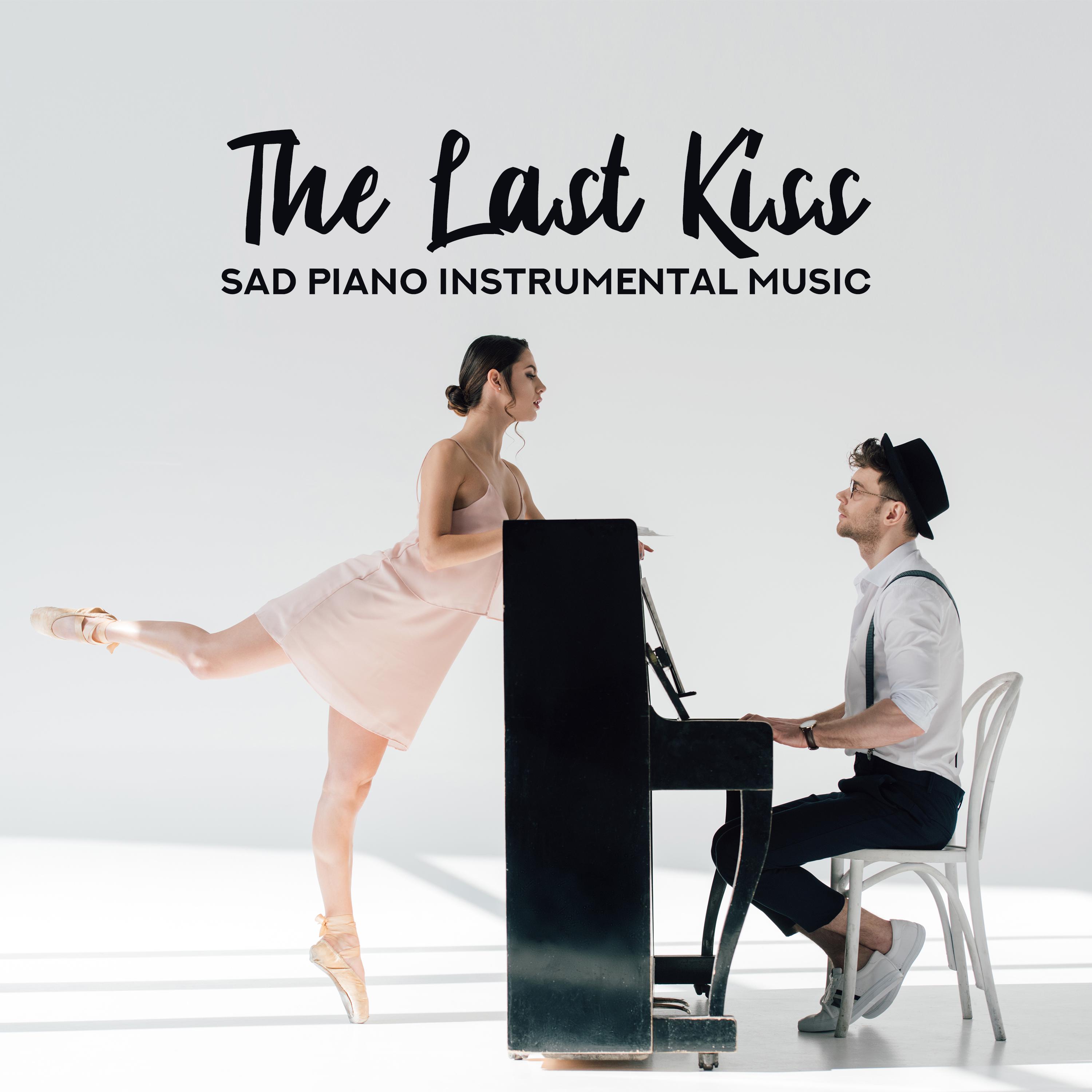 The Last Kiss (Sad Piano Instrumental Music)