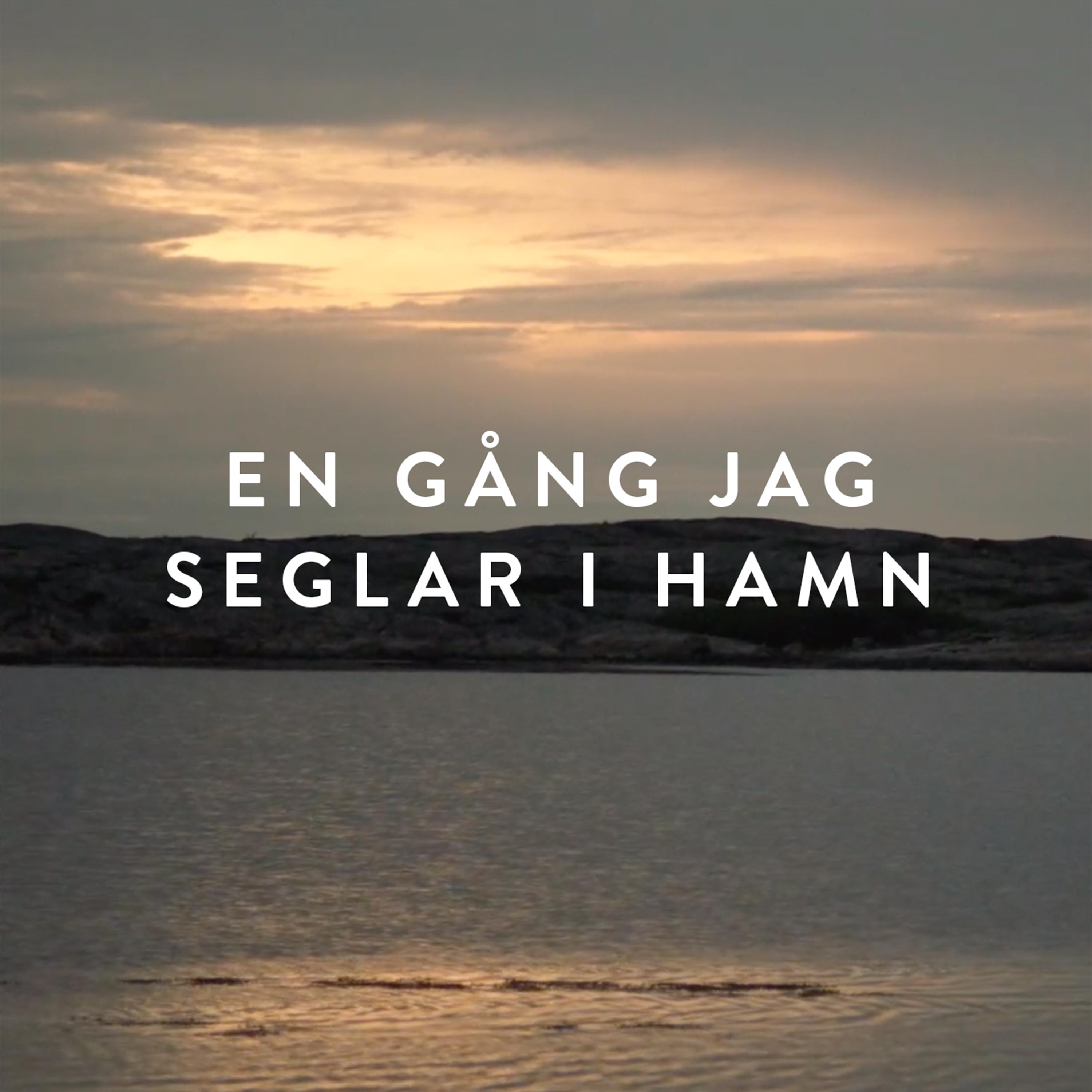 En gång jag seglar i hamn