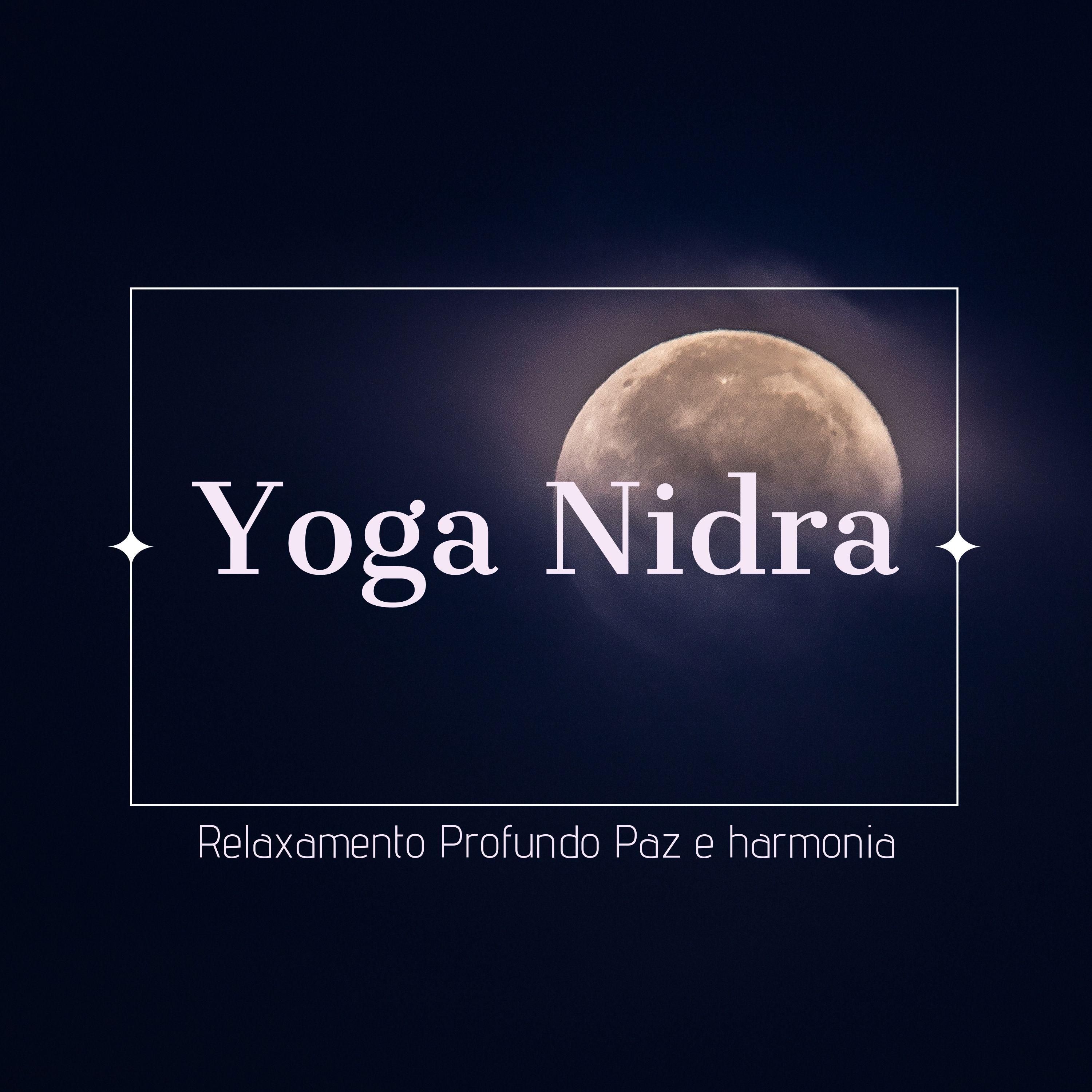 Yoga Nidra | Relaxamento Profundo, Paz e harmonia