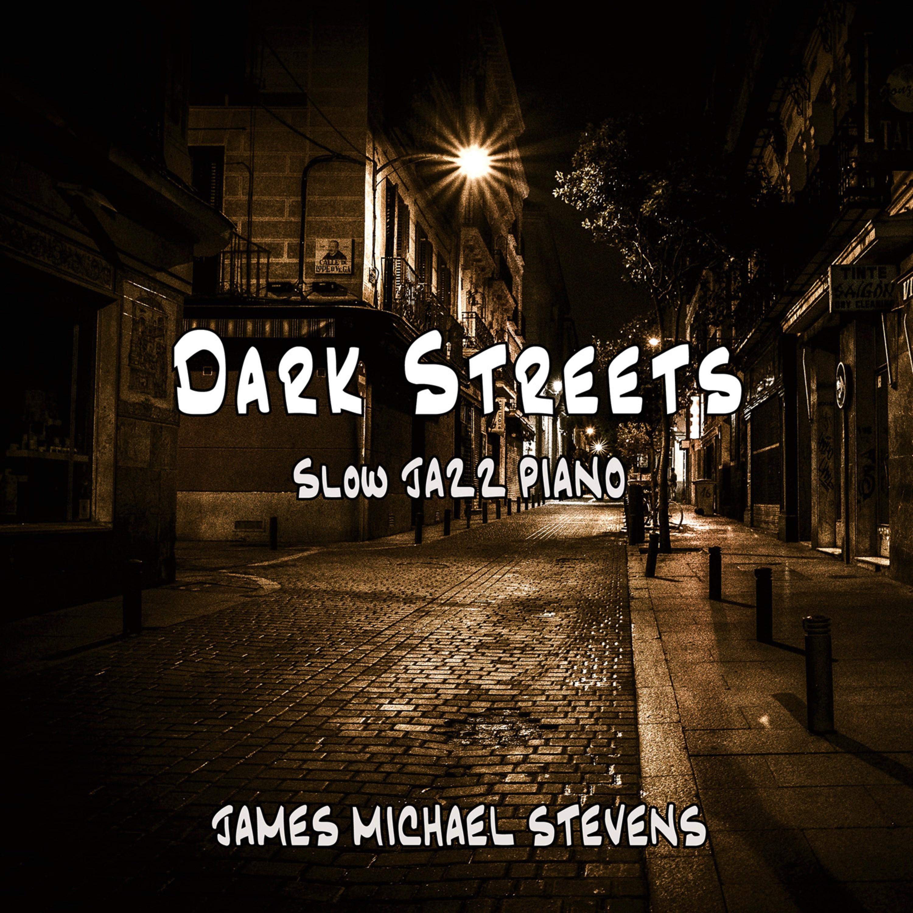 Dark Streets - Slow Jazz Piano Solo