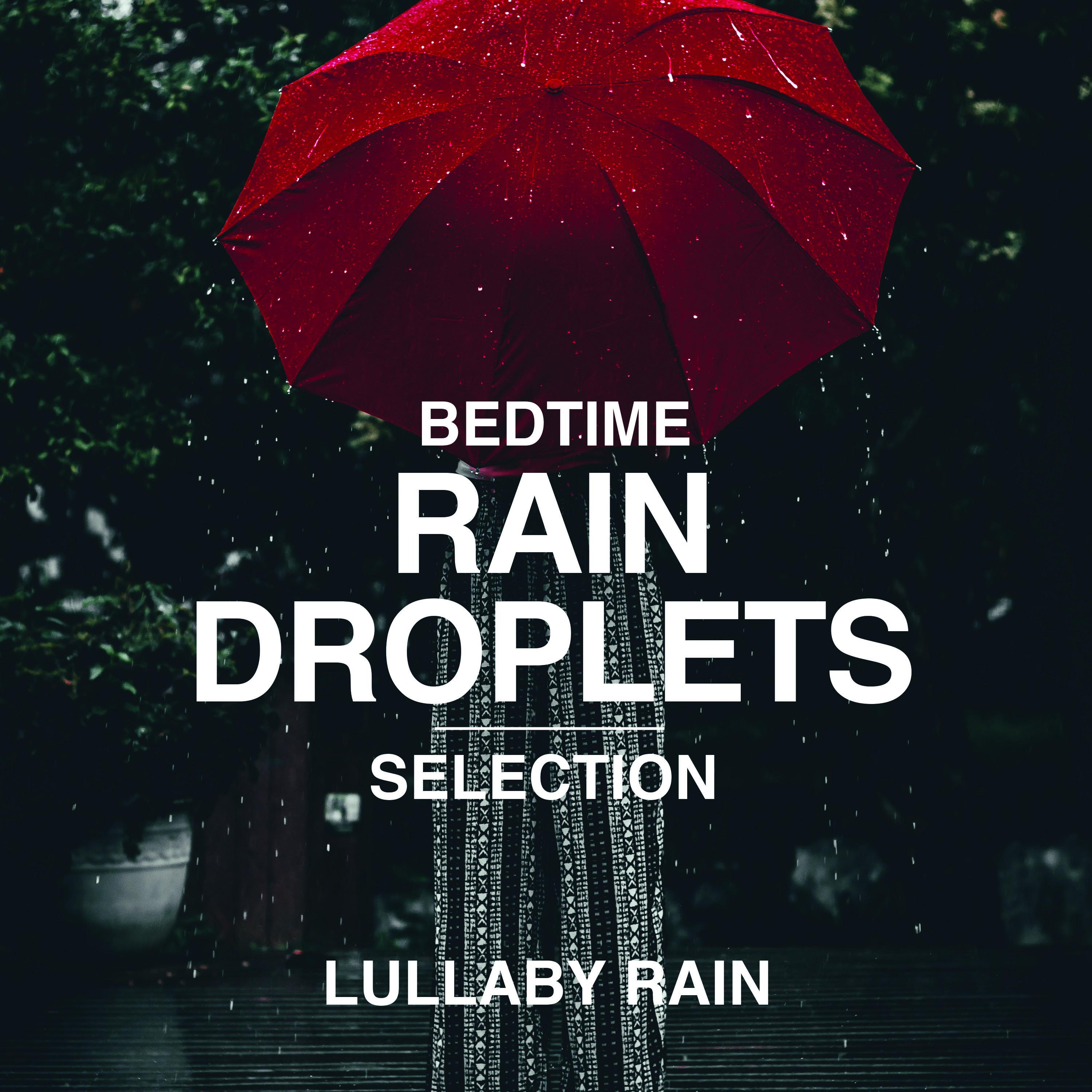 Bedtime Rain Droplets Selection